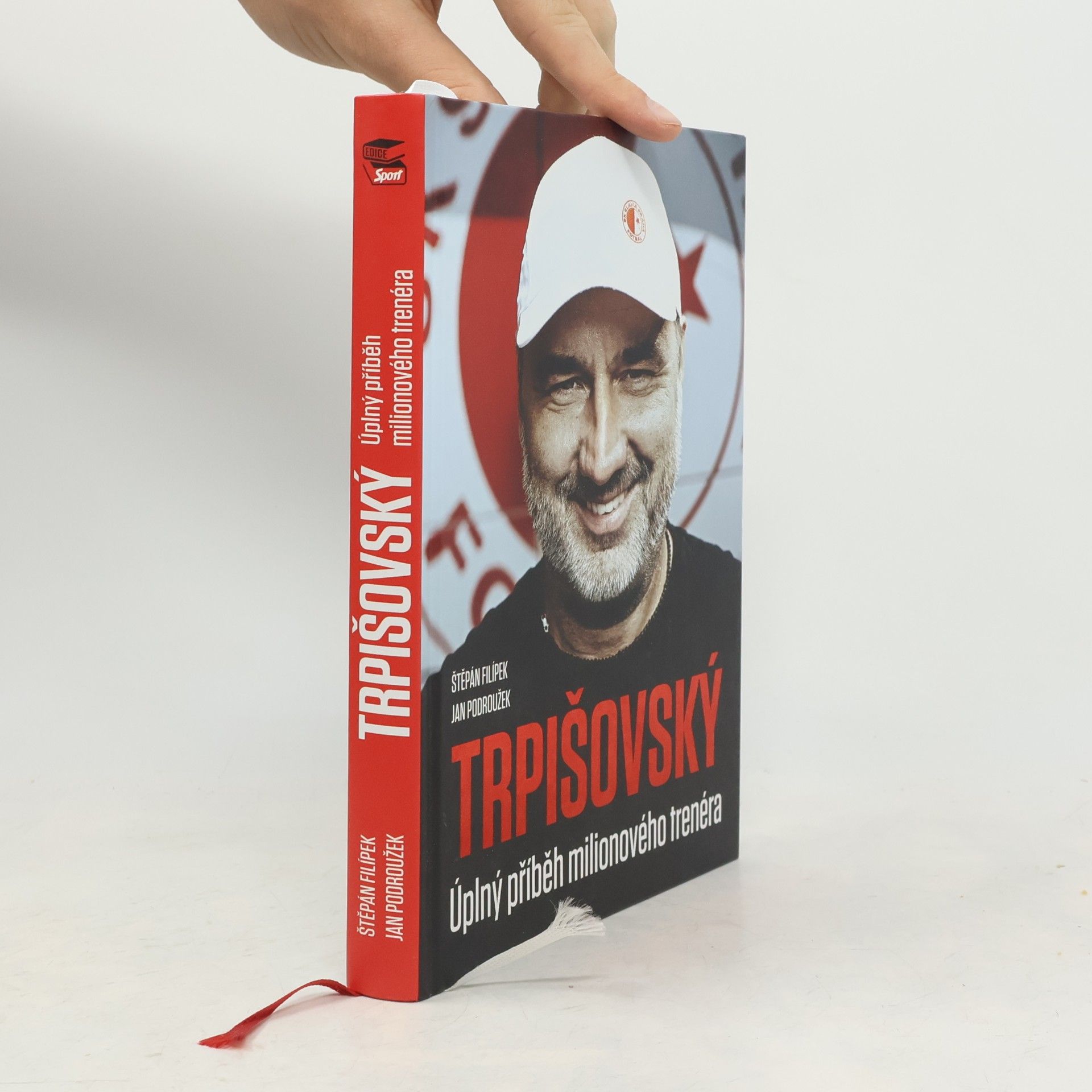 Jan Podroužek Trpišovský : úplný příběh milionového trenéra