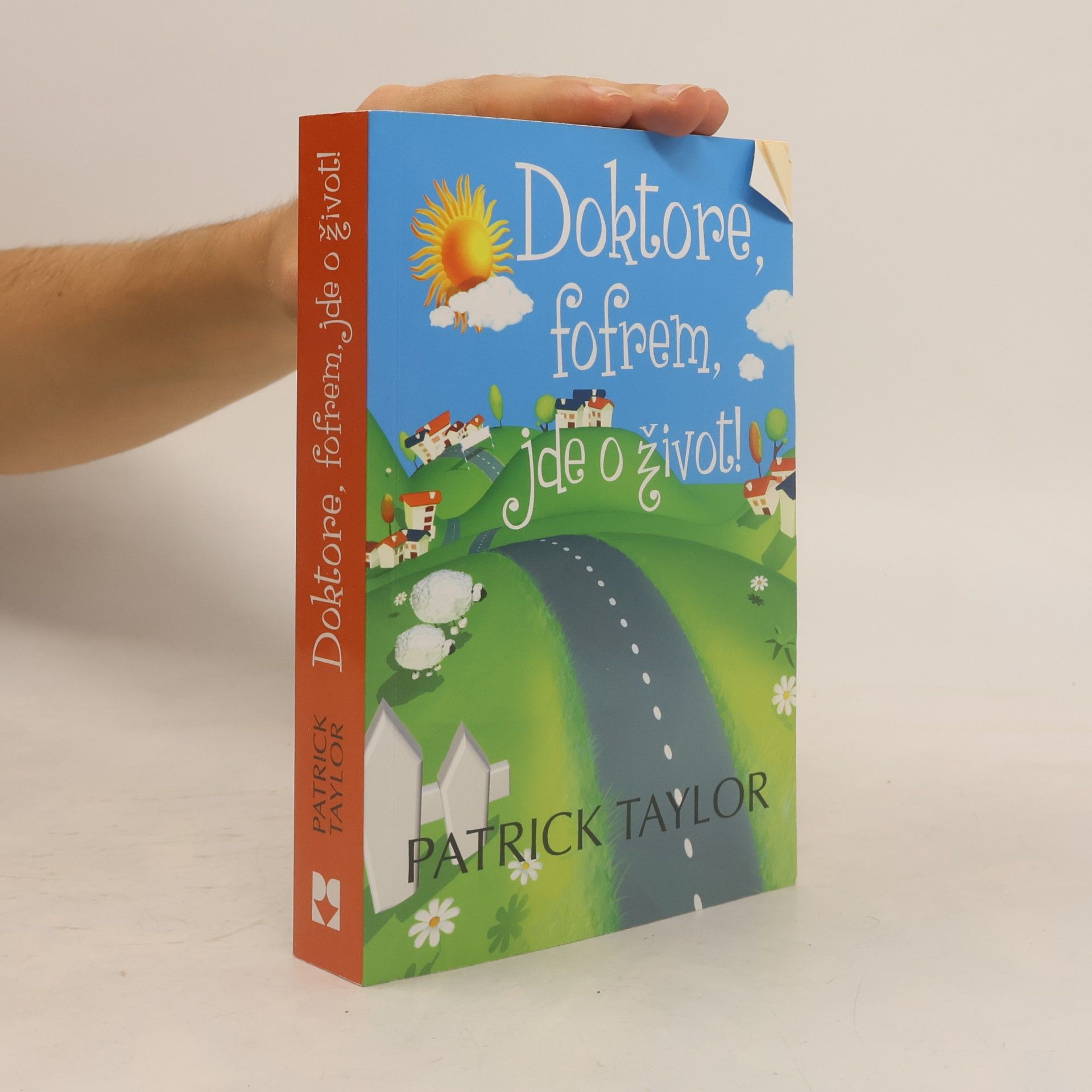 Patrick Taylor Doktore, fofrem, jde o život!