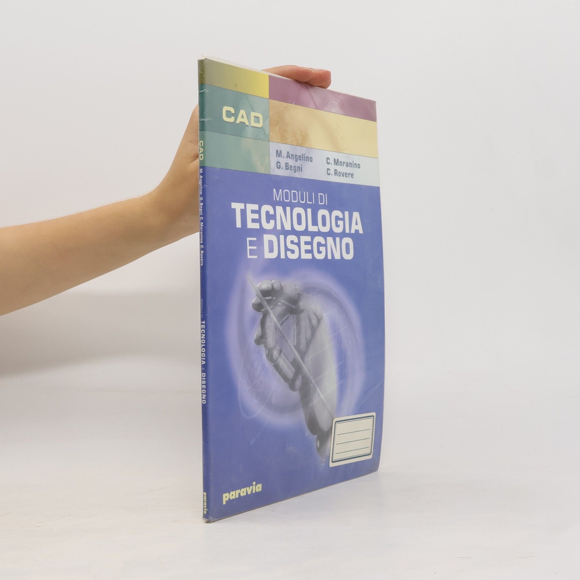 Cesare Rovere CAD - 1: Moduli di tecnologia e disegno