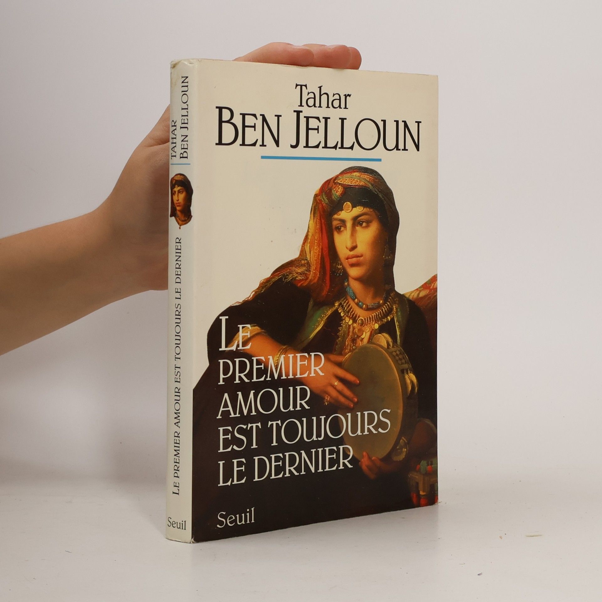 Tahar Ben Jelloun Le premier amour est toujours le dernier