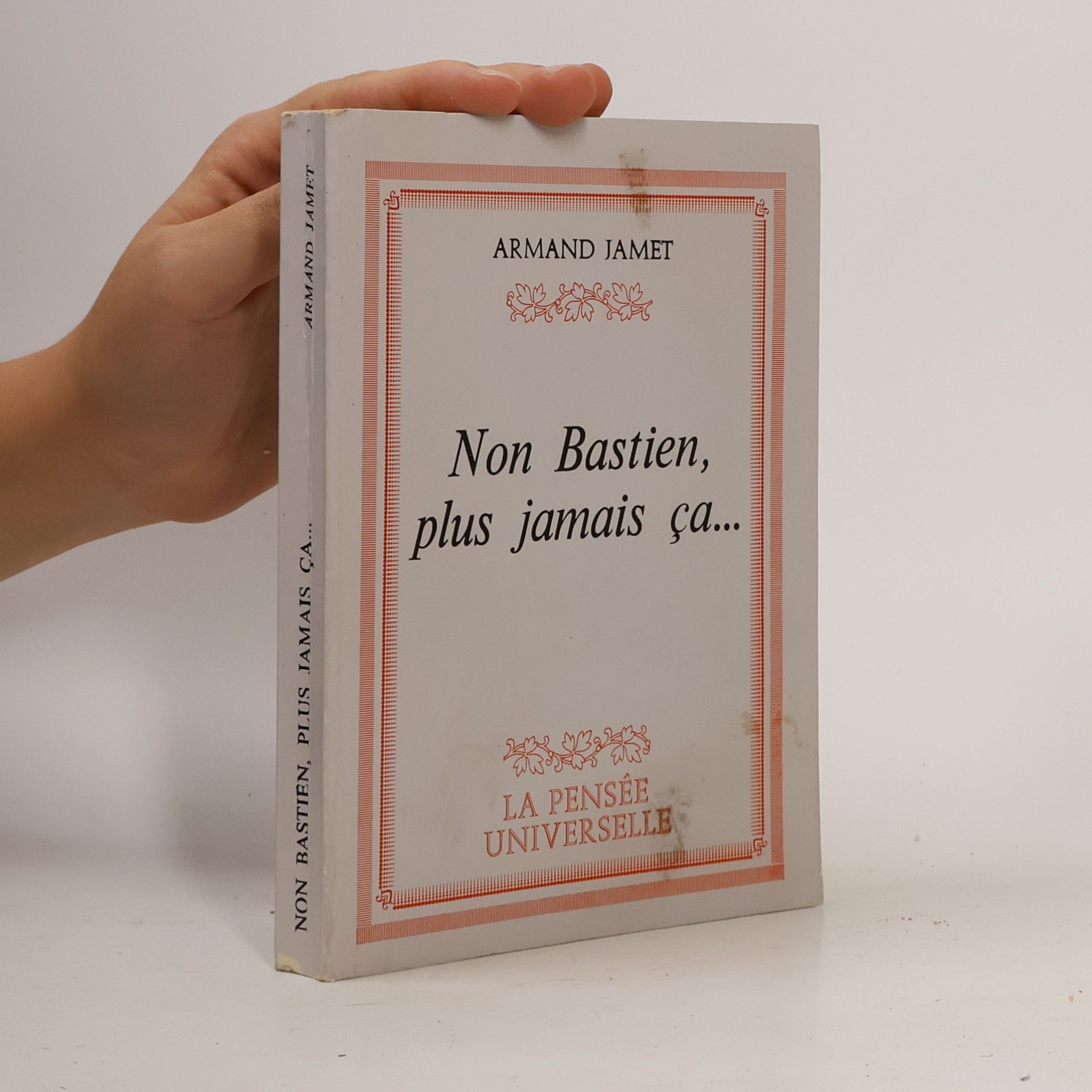 Armand Jamet Non Bastien plus jamais ca...