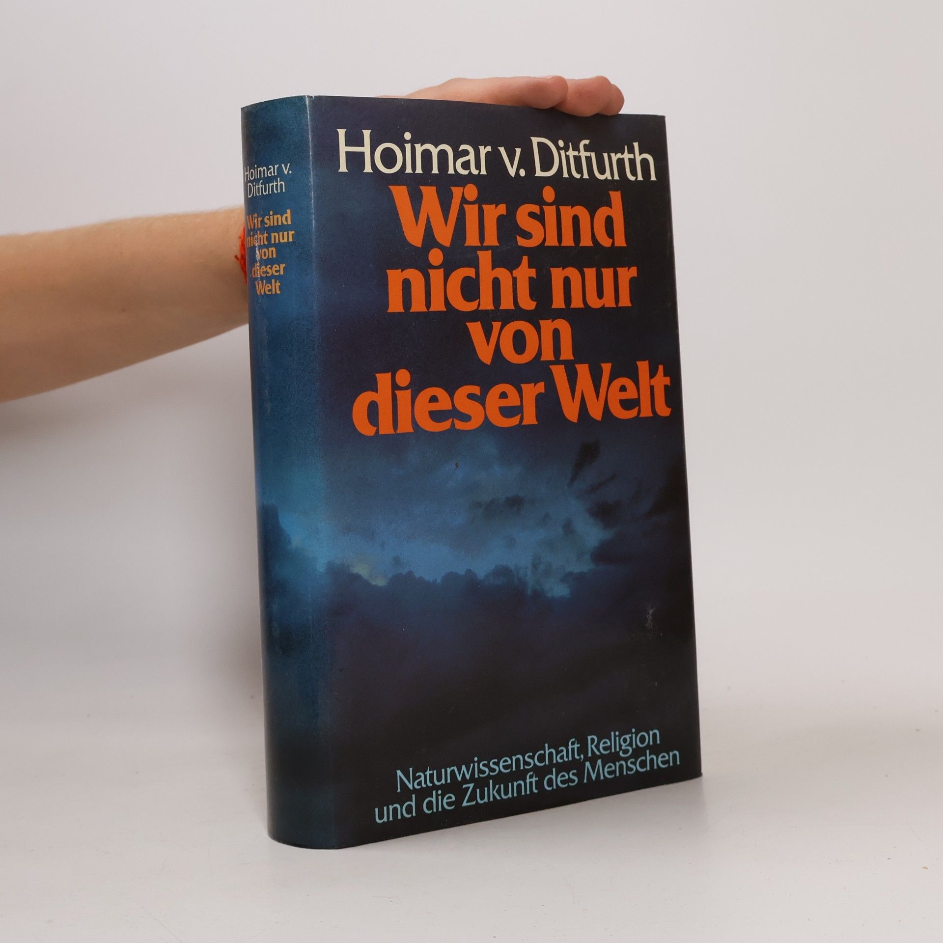 Hoimar V. Ditfurth Wir sind nicht nur von dieser Welt