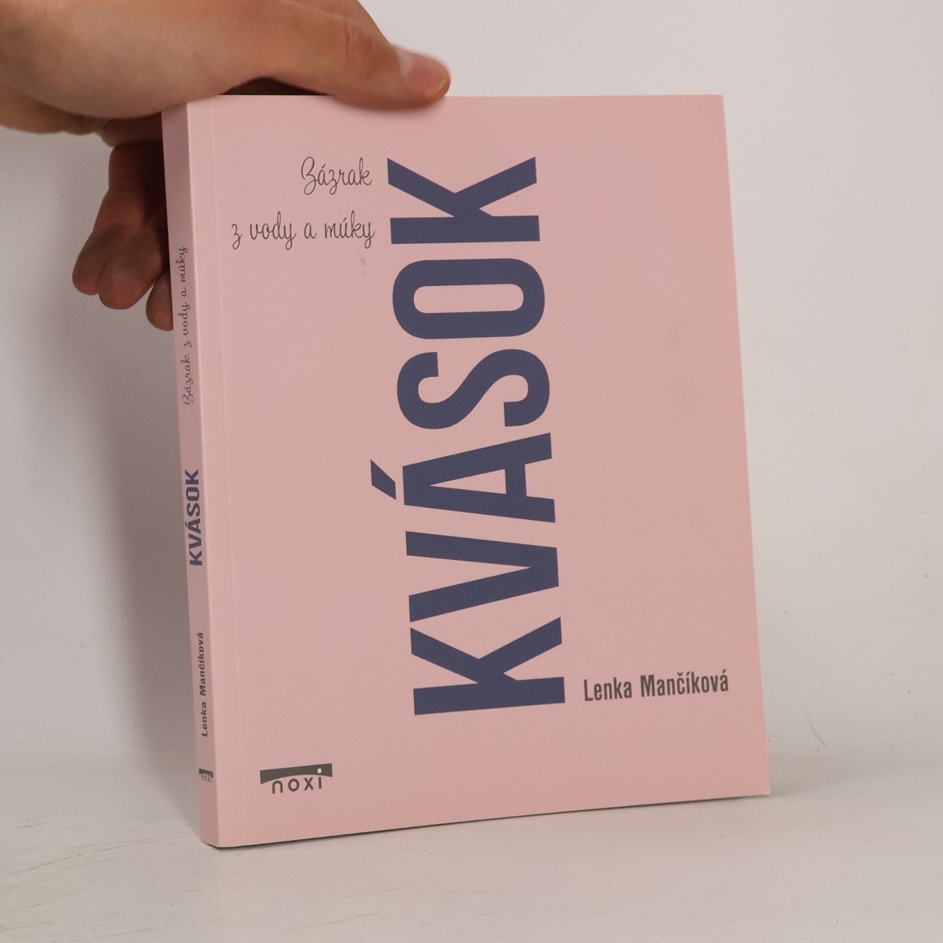 Lenka Mančíková Kvások. Zázrak z vody a múky