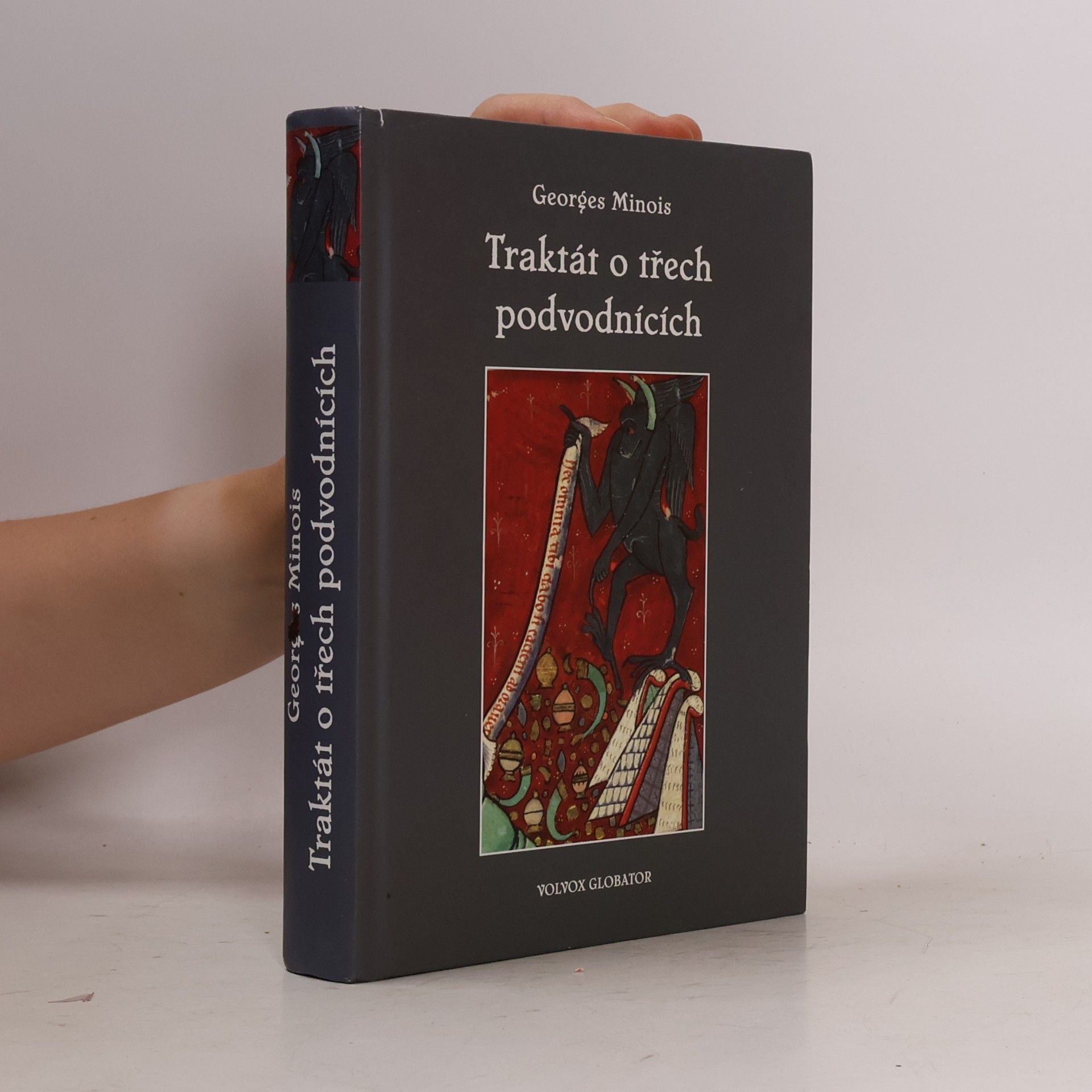 Georges Minois Traktát o třech podvodnících: Příběh kacířské knihy, která neexistovala
