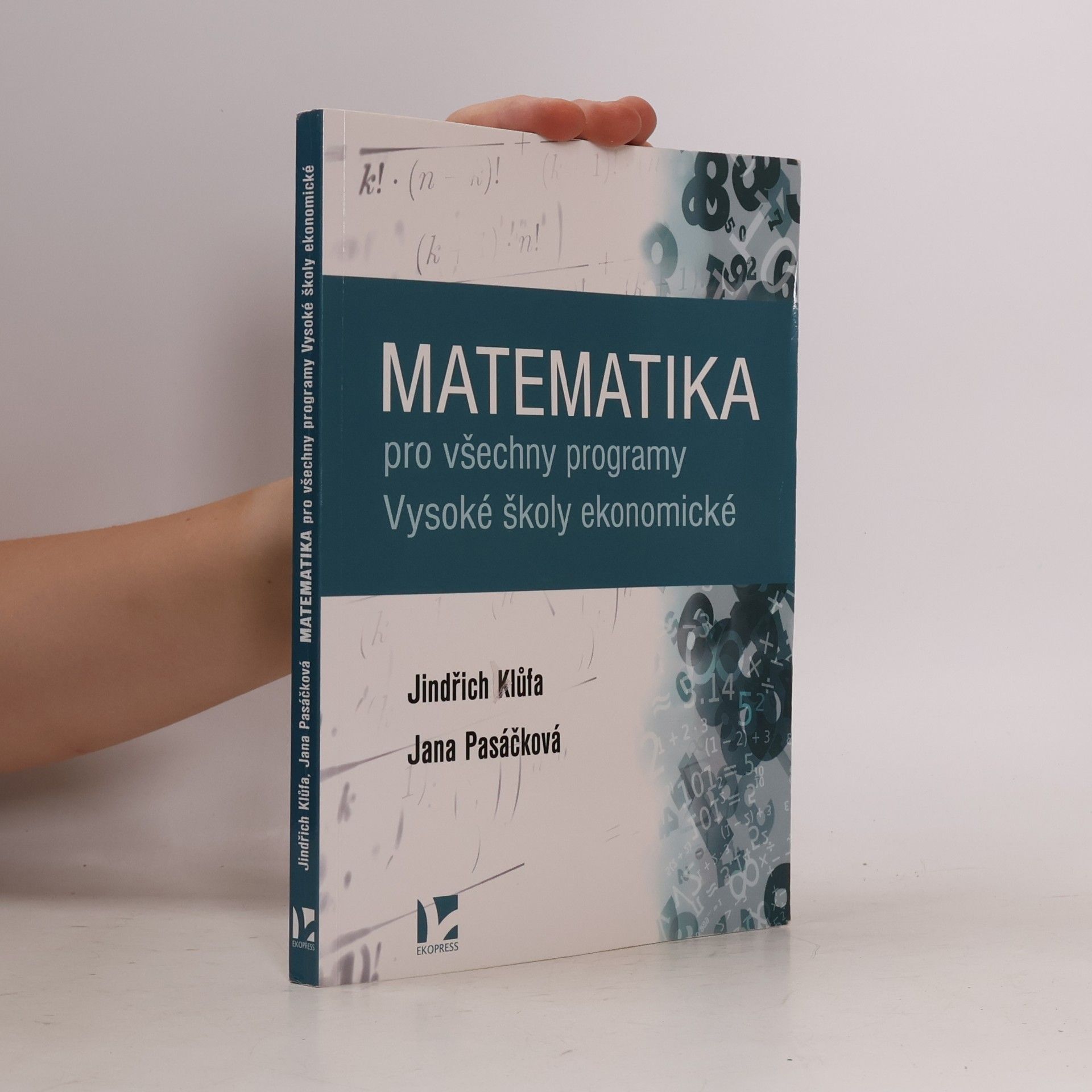 Jindřich Klůfa Matematika pro všechny programy Vysoké školy ekonomické