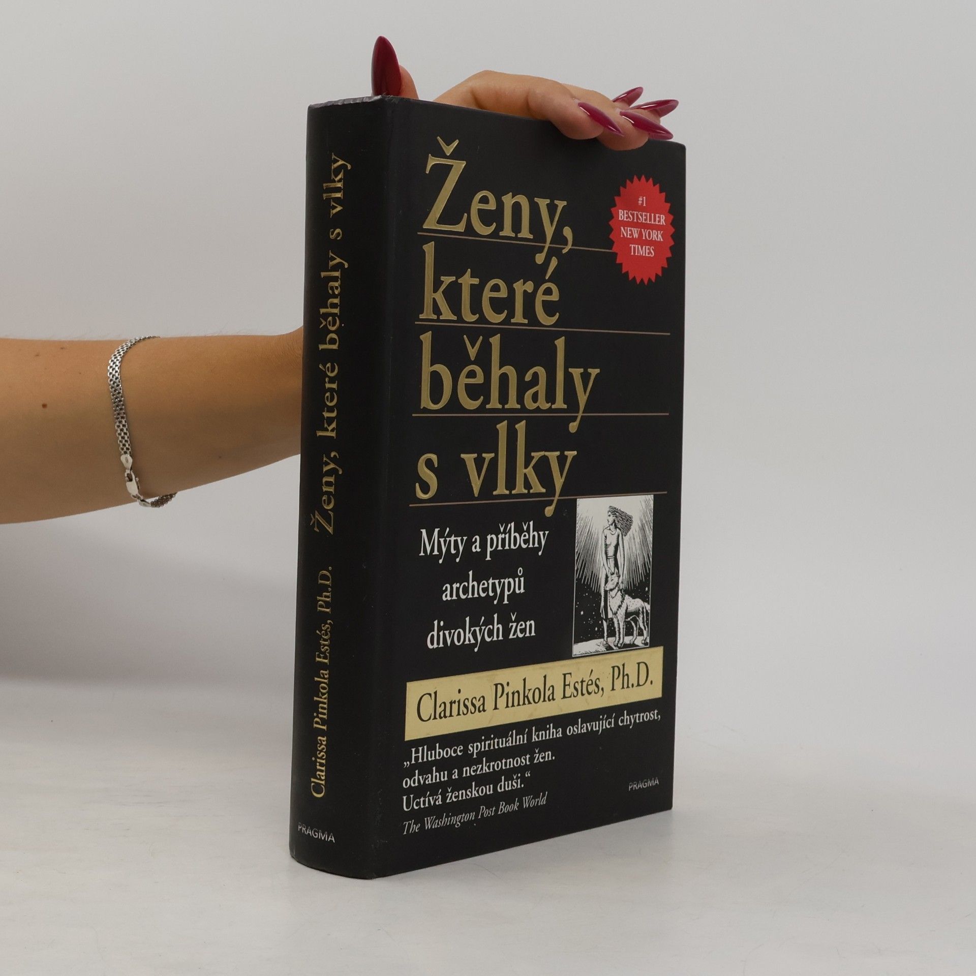 Clarissa Pinkola Estés Phd Ženy, které běhaly s vlky