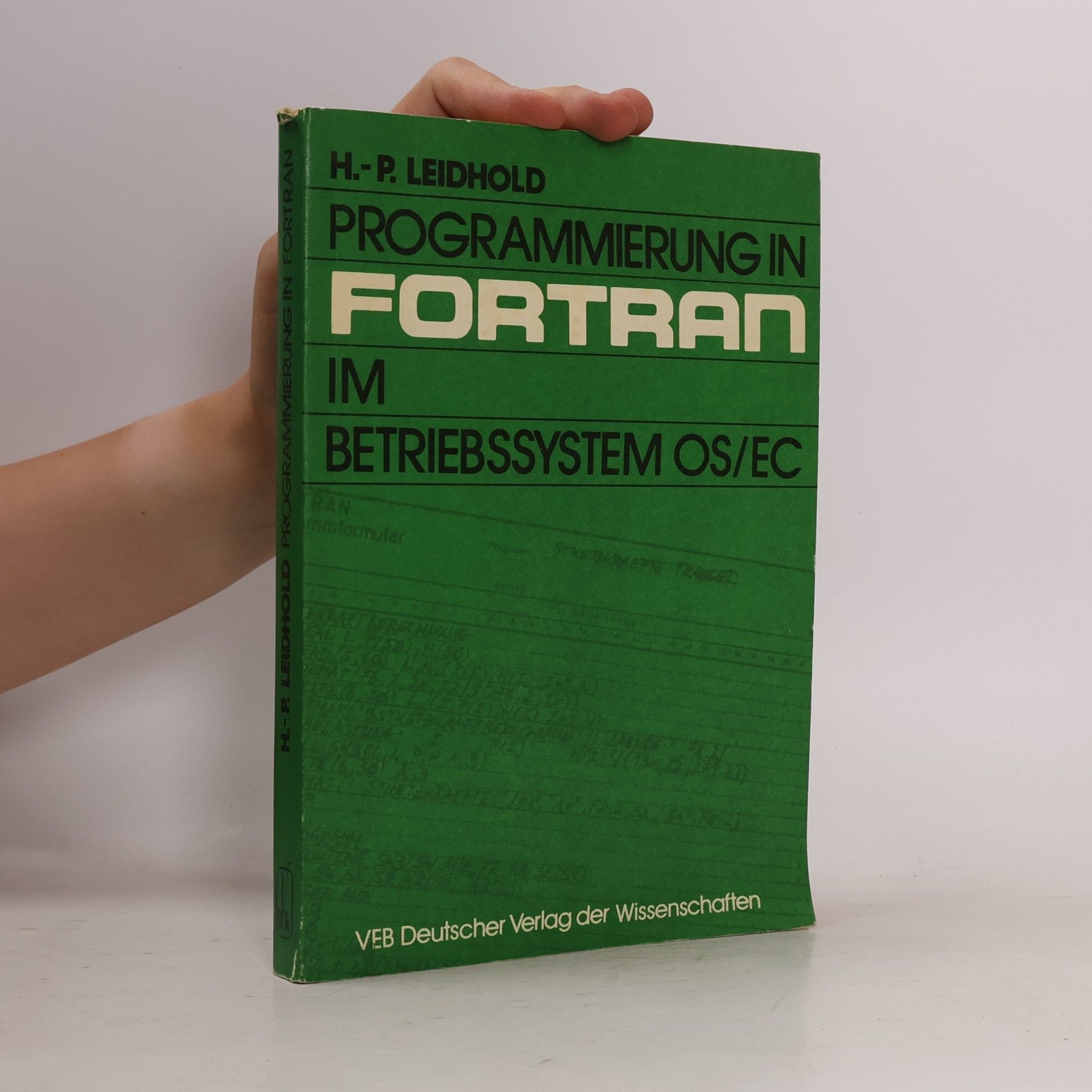 Hans-Peter Leidhold Programmierung in FORTRAN im Betriebssystem OS, EC