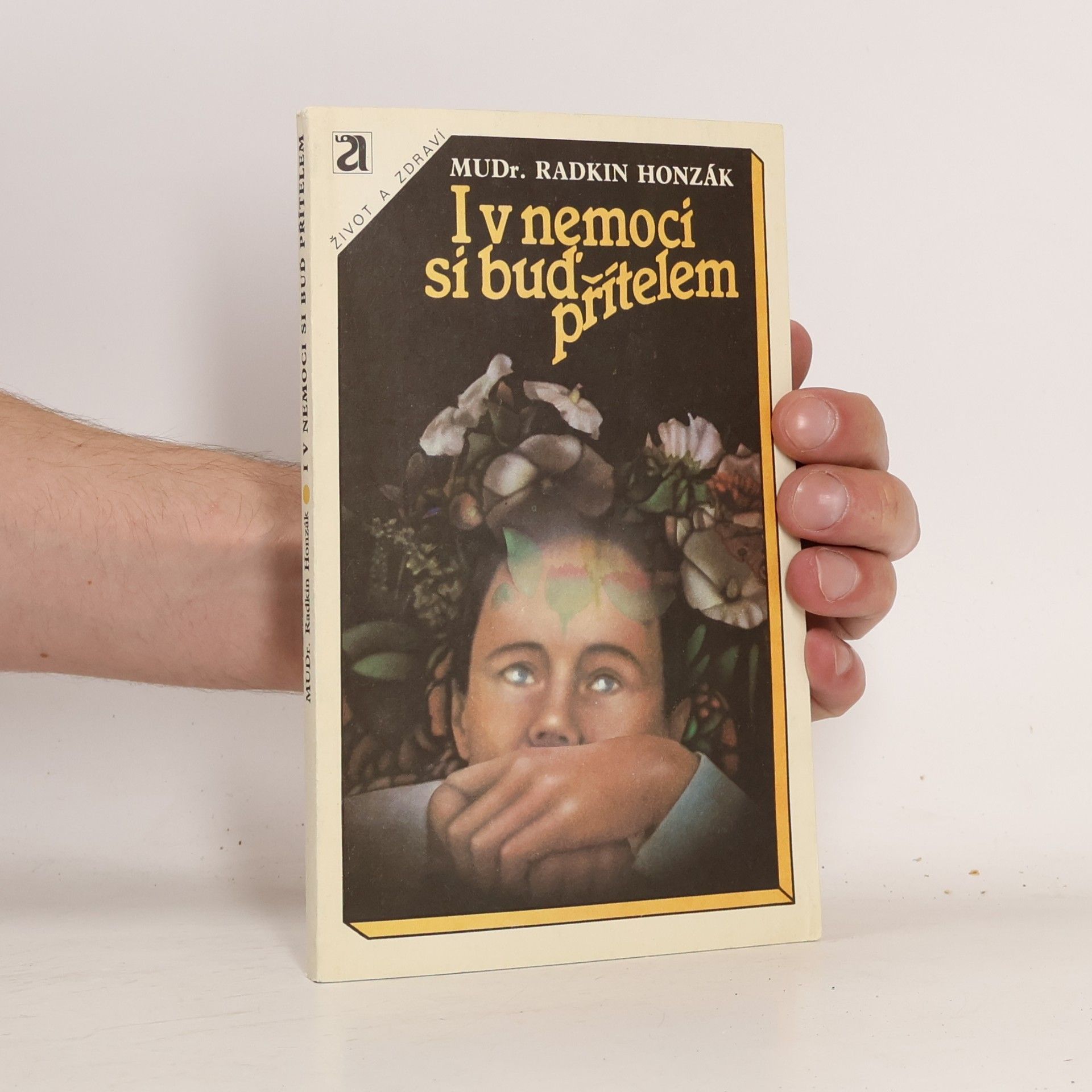 I v nemoci si buď přítelem