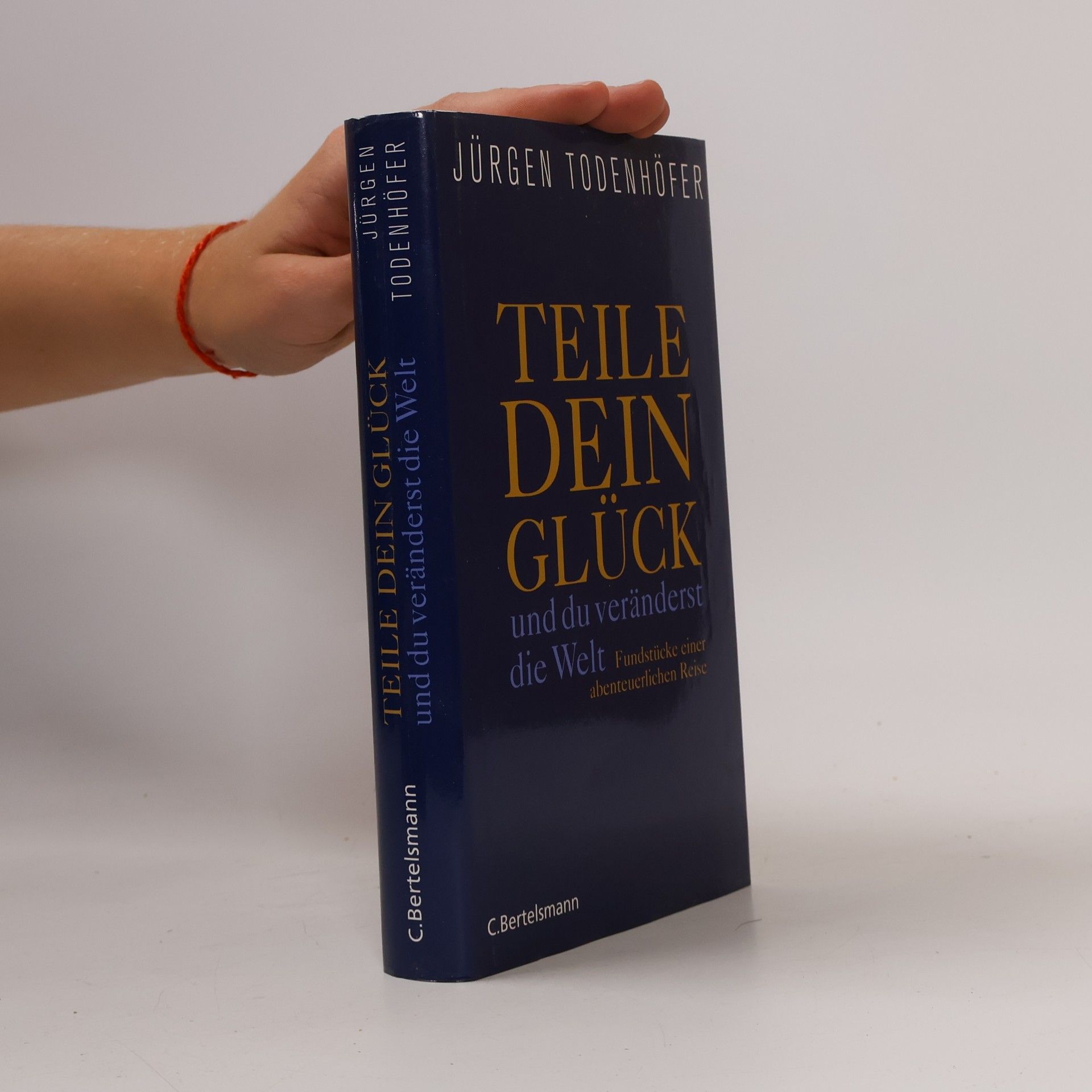 Jürgen Todenhöfer Teile dein Glück ... und du veränderst die Welt