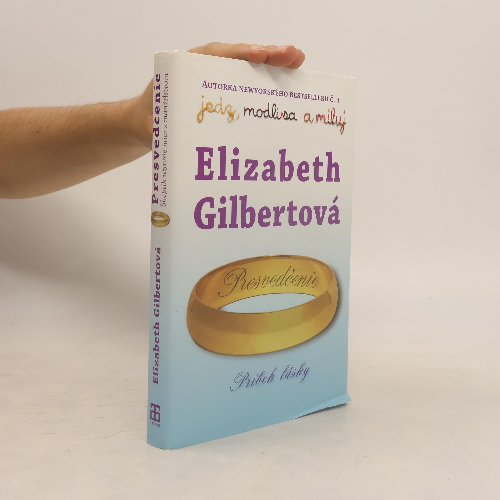 Elizabeth Gilbert Presvedčenie