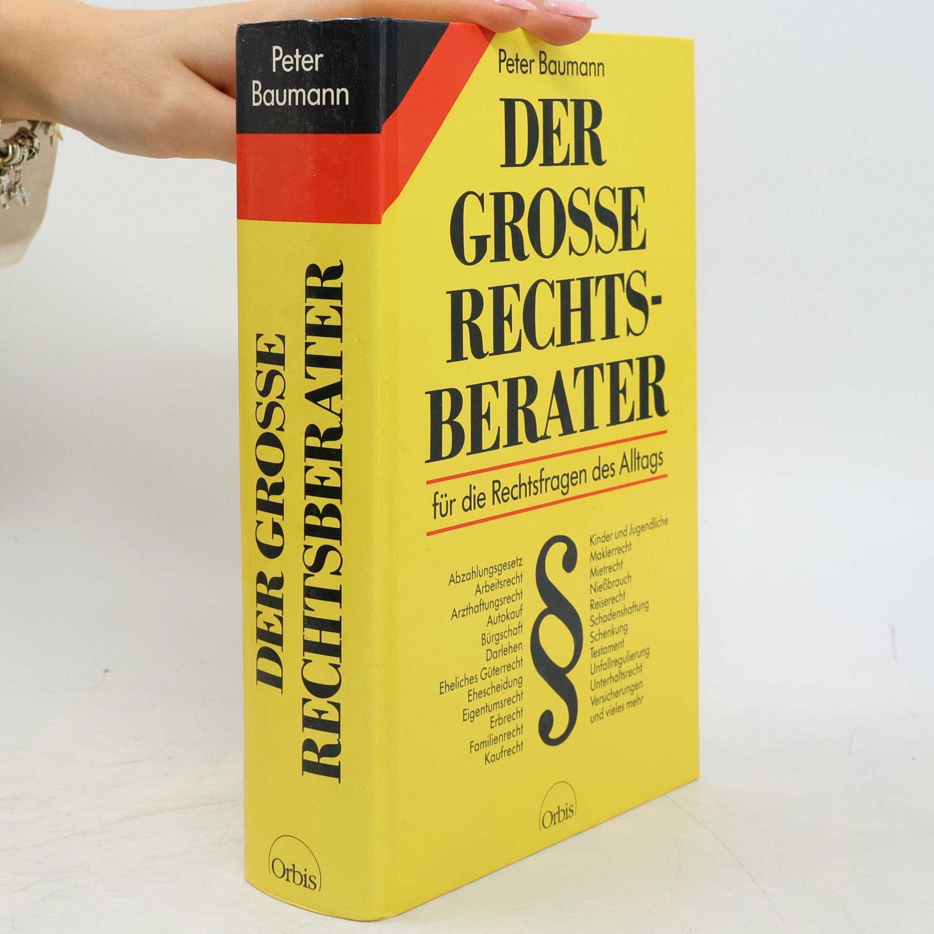 Peter Baumann Der grosse Rechtsberater für die Rechtsfragen des Alltags