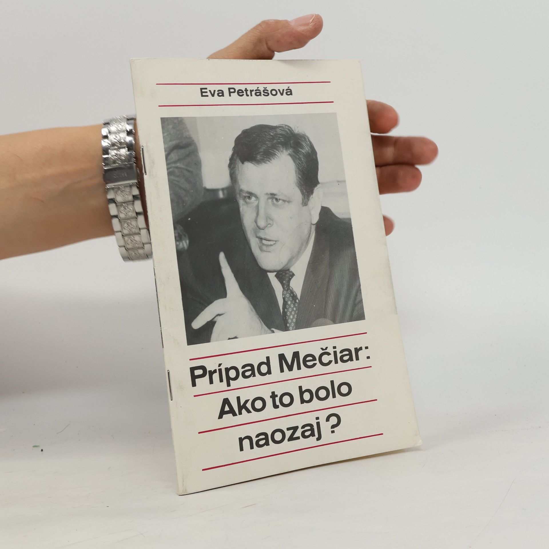 Eva Petrášová Prípad Mečiar: Ako to bolo naozaj?