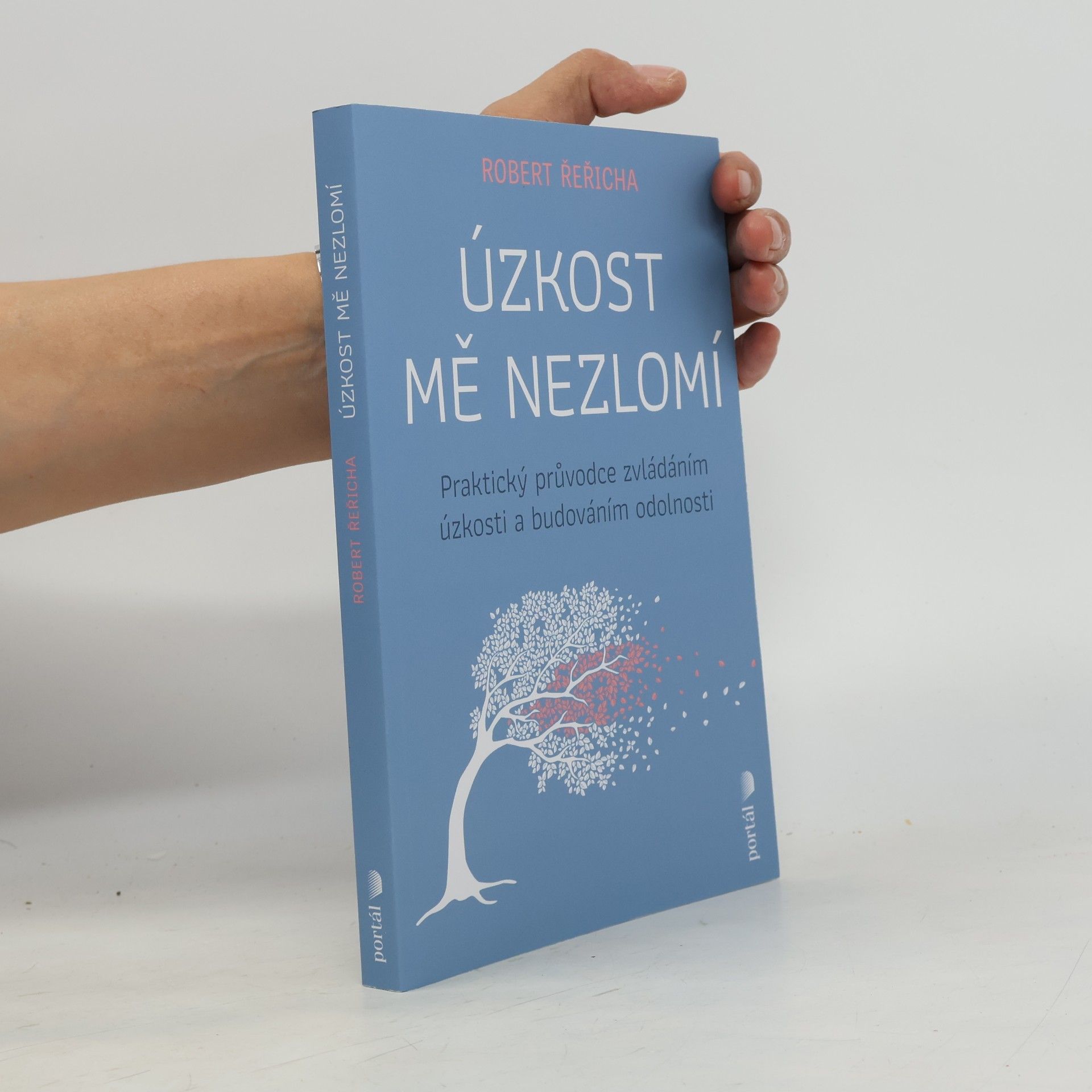 Robert Řeřicha Úzkost mě nezlomí