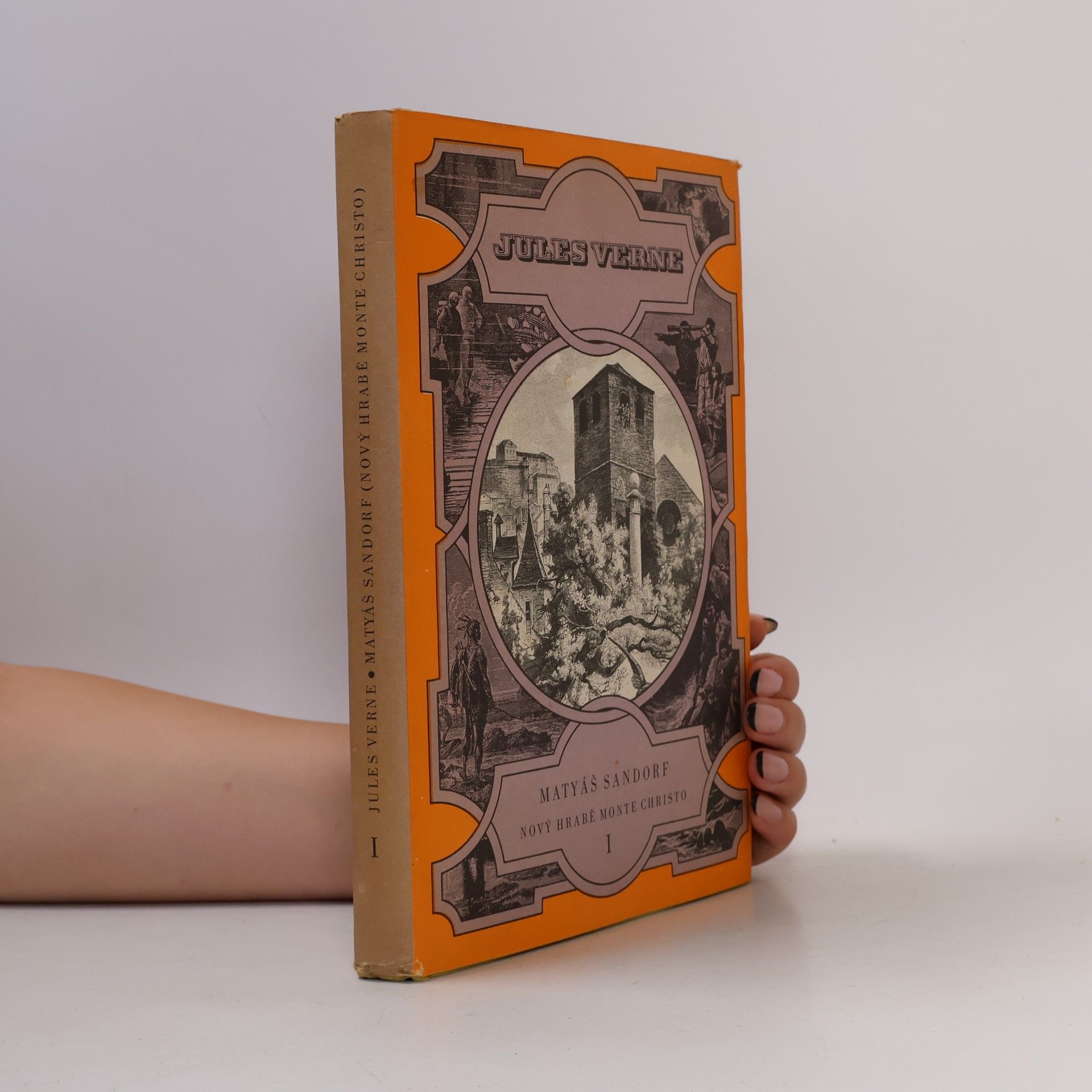Jules Verne Matyáš Sandorf. Nový hrabě Monte Christo I.