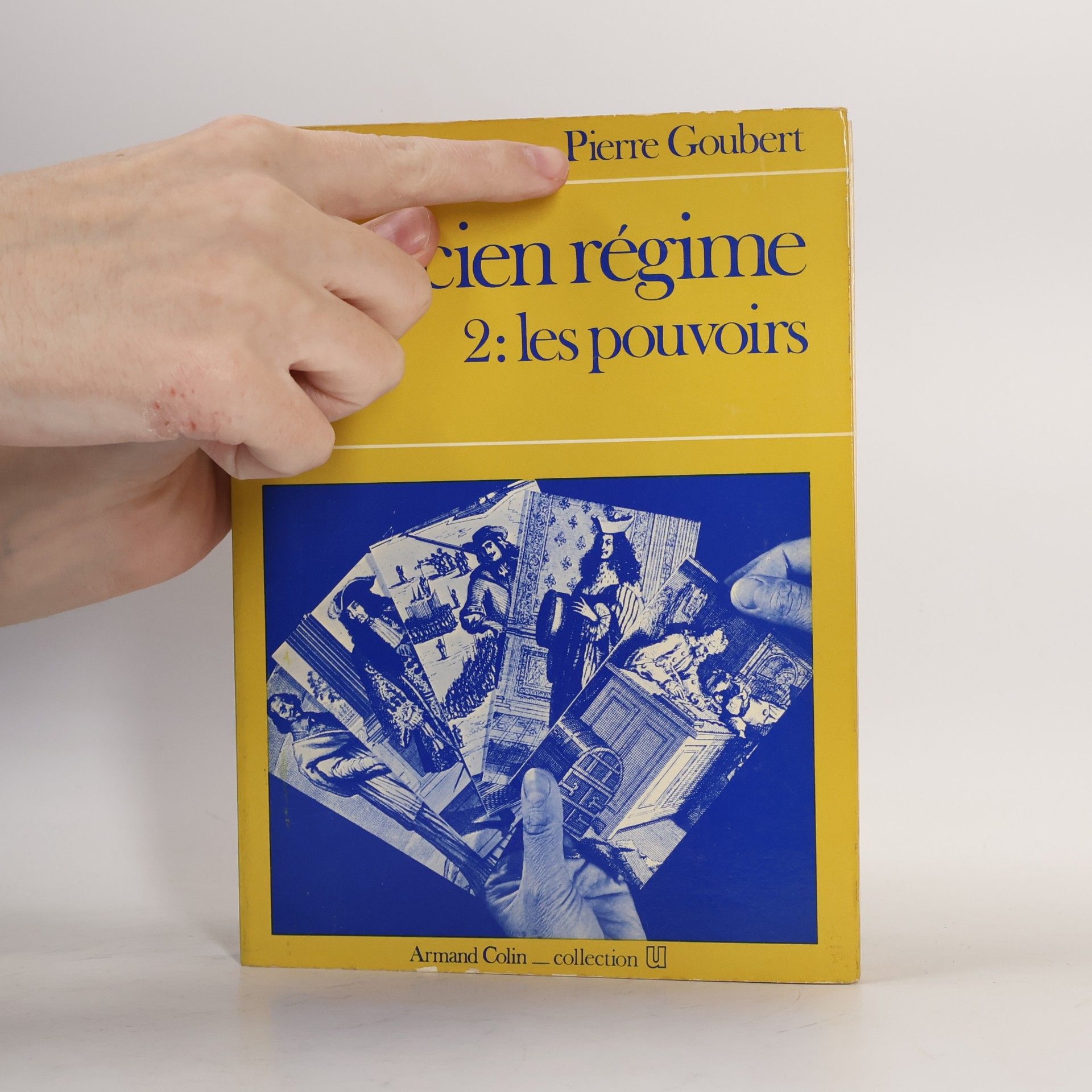 Pierre Goubert L'ancien régime: 2. Les pouvoirs