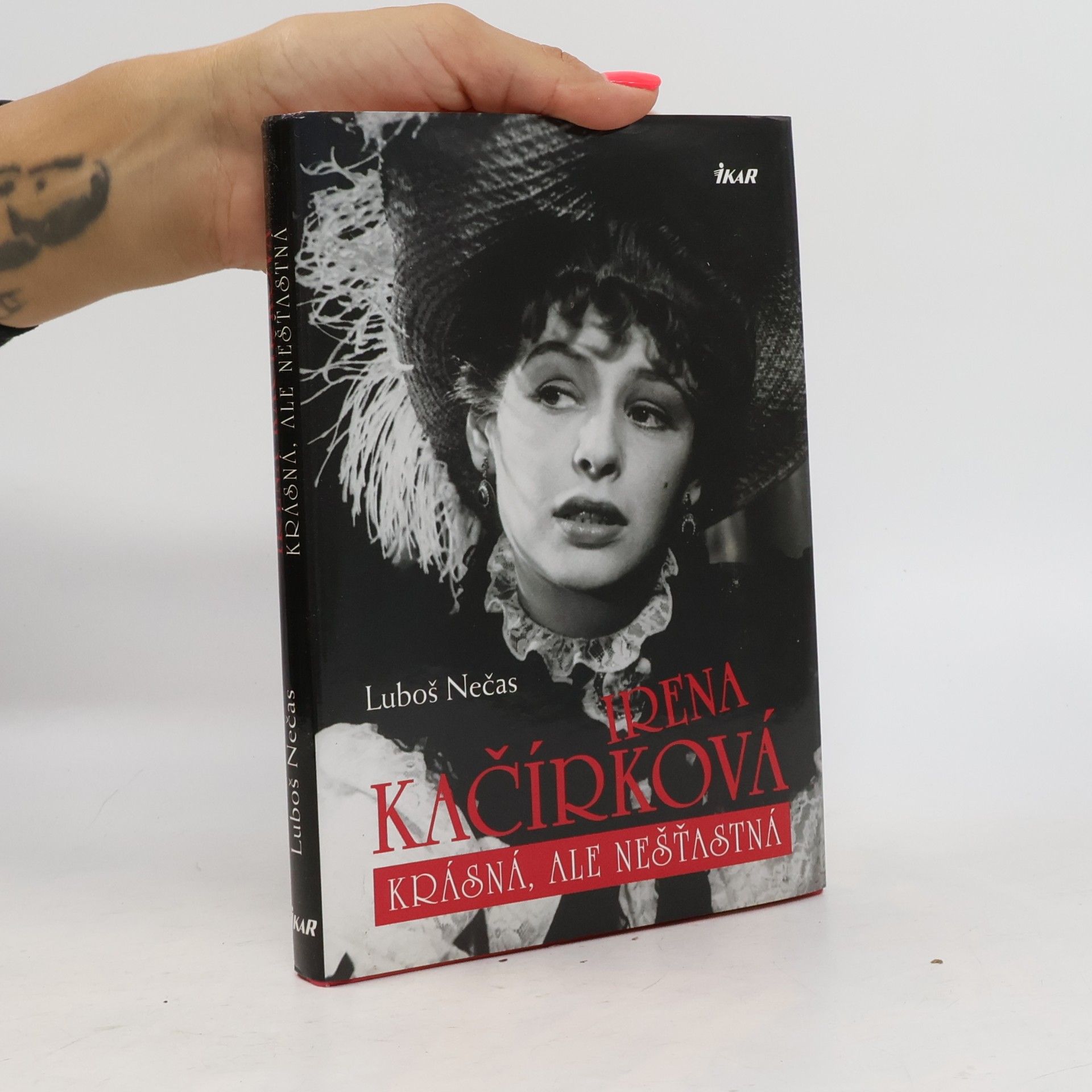 Luboš Nečas Irena Kačírková. Krásná, ale nešťastná