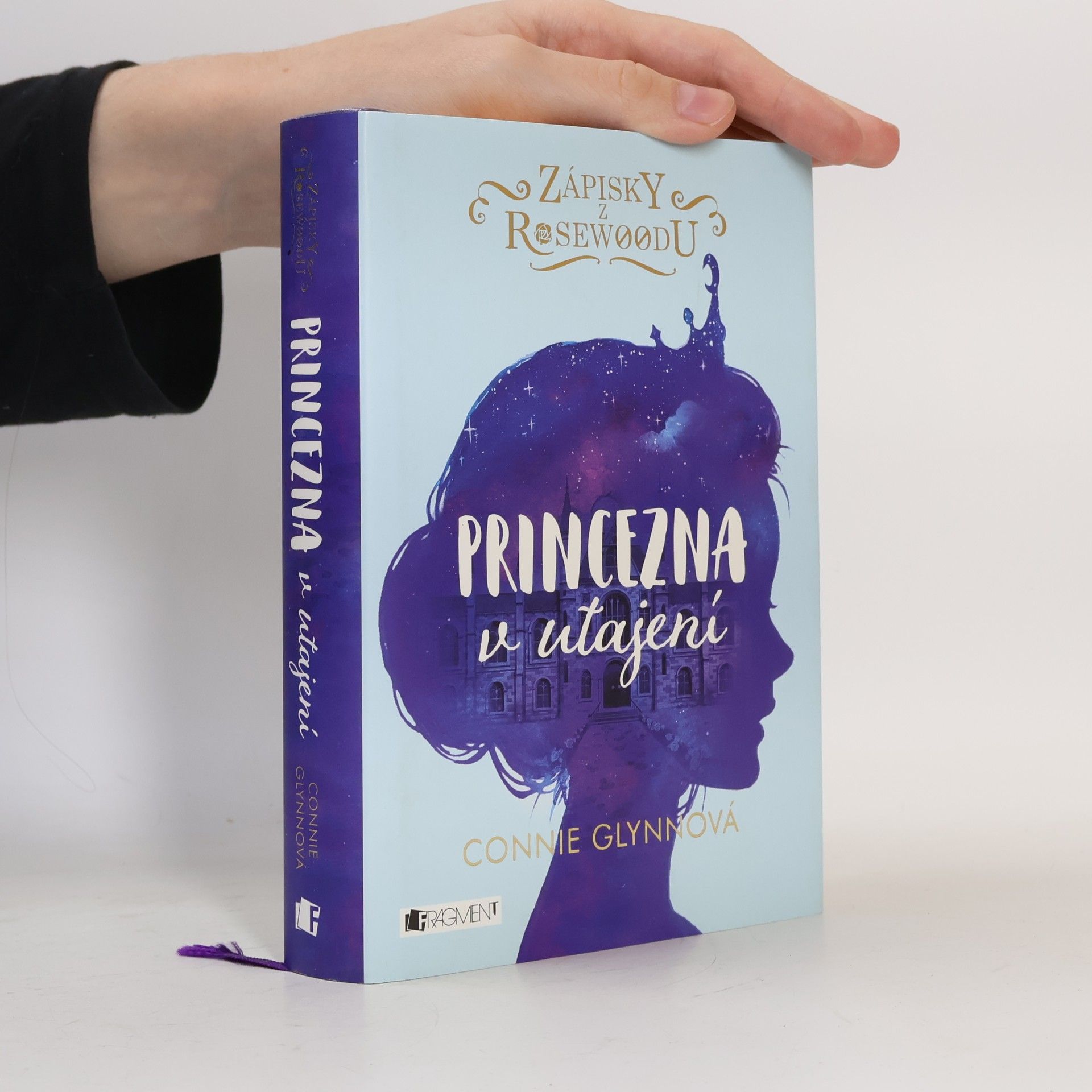 Connie Glynn Zápisky z Rosewoodu. Princezna v utajení