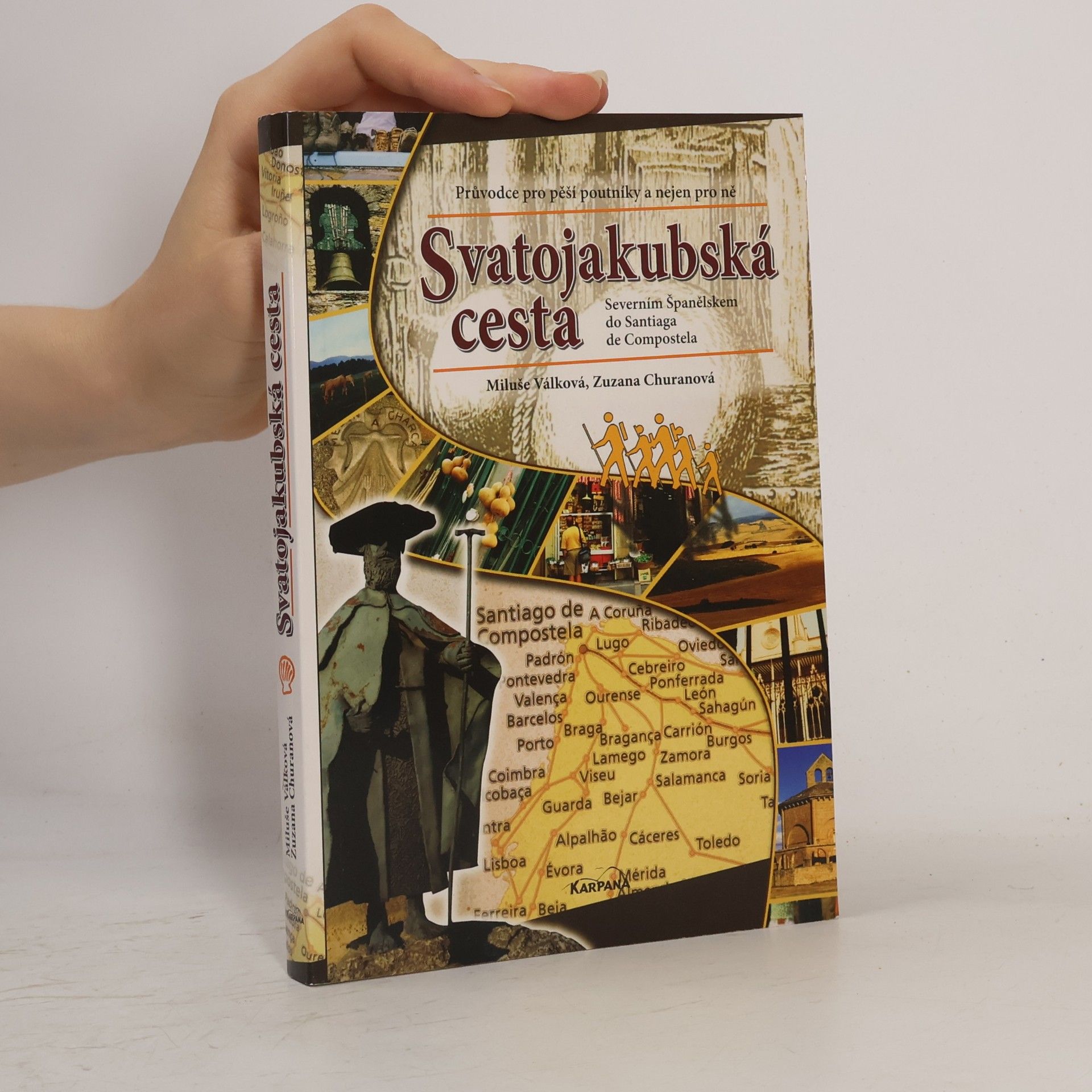 Zuzana Churanová Svatojakubská cesta: severním Španělskem do Santiaga de Compostela
