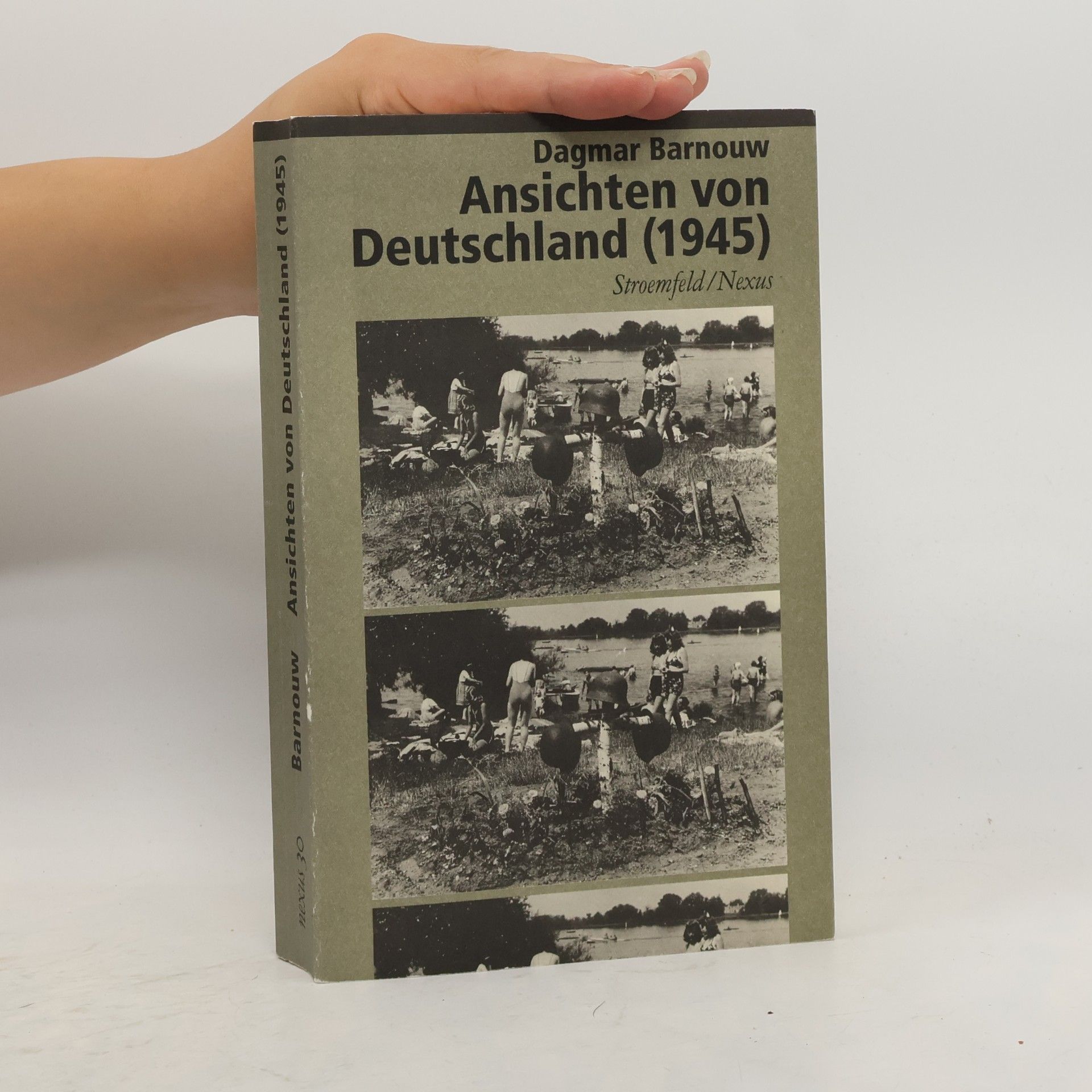 Dagmar Barnouw Nexus - 30: Ansichten von Deutschland (1945)