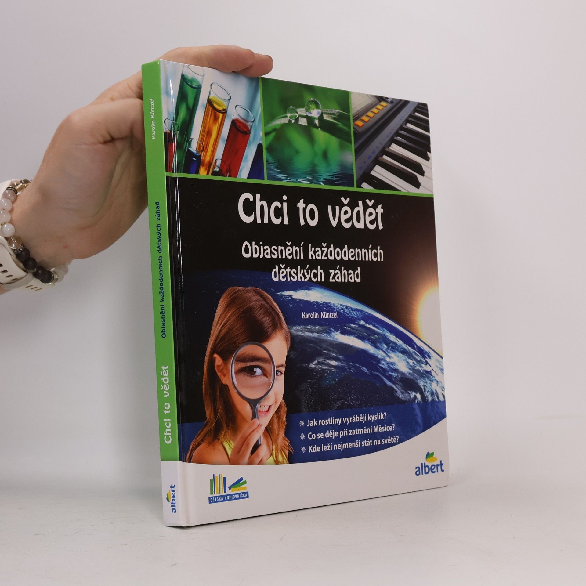 Karolin Küntzel Chci to vědět: Objasnění každodenních dětských záhad