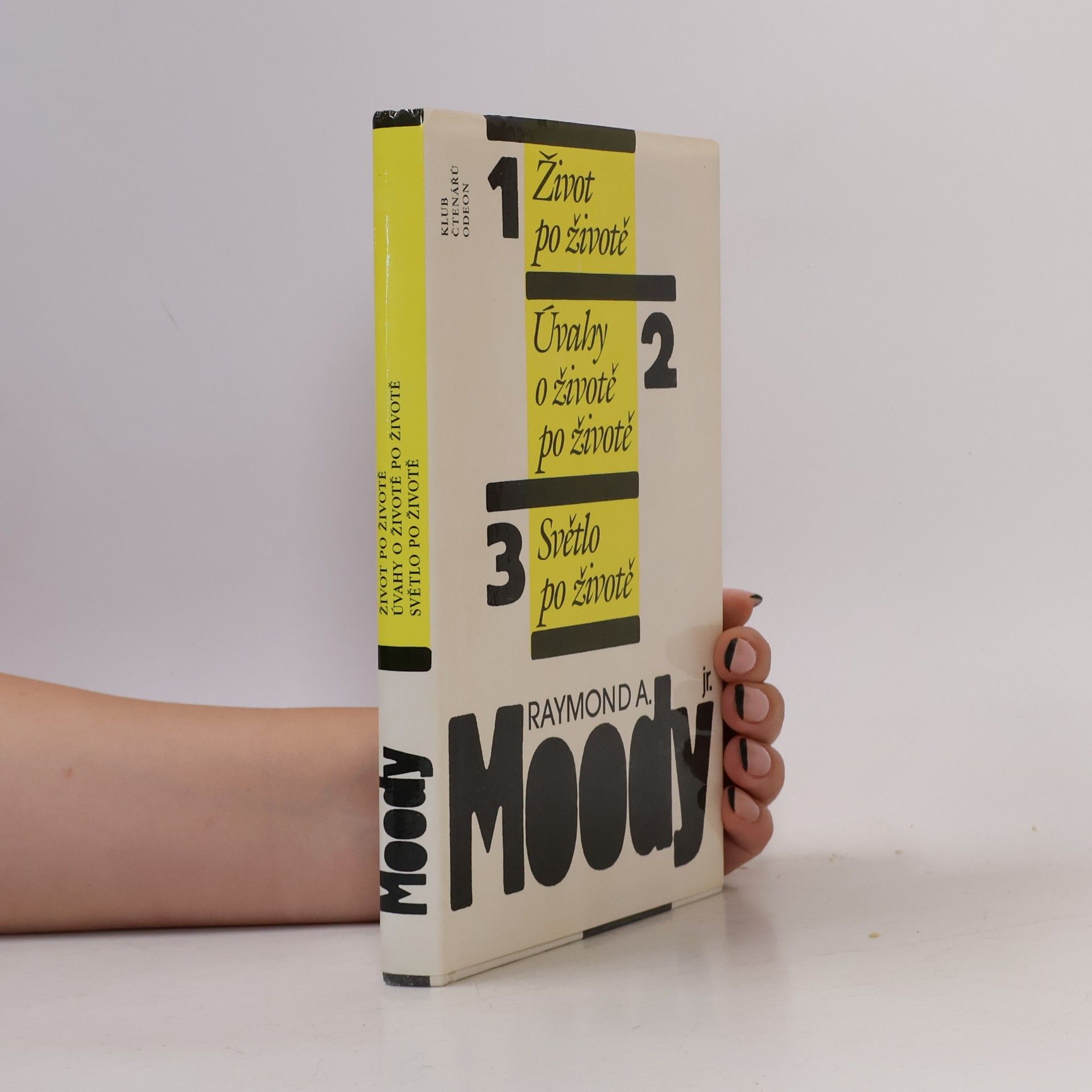Raymond A. Moody Život po životě. Úvahy o životě po životě. Světlo po životě