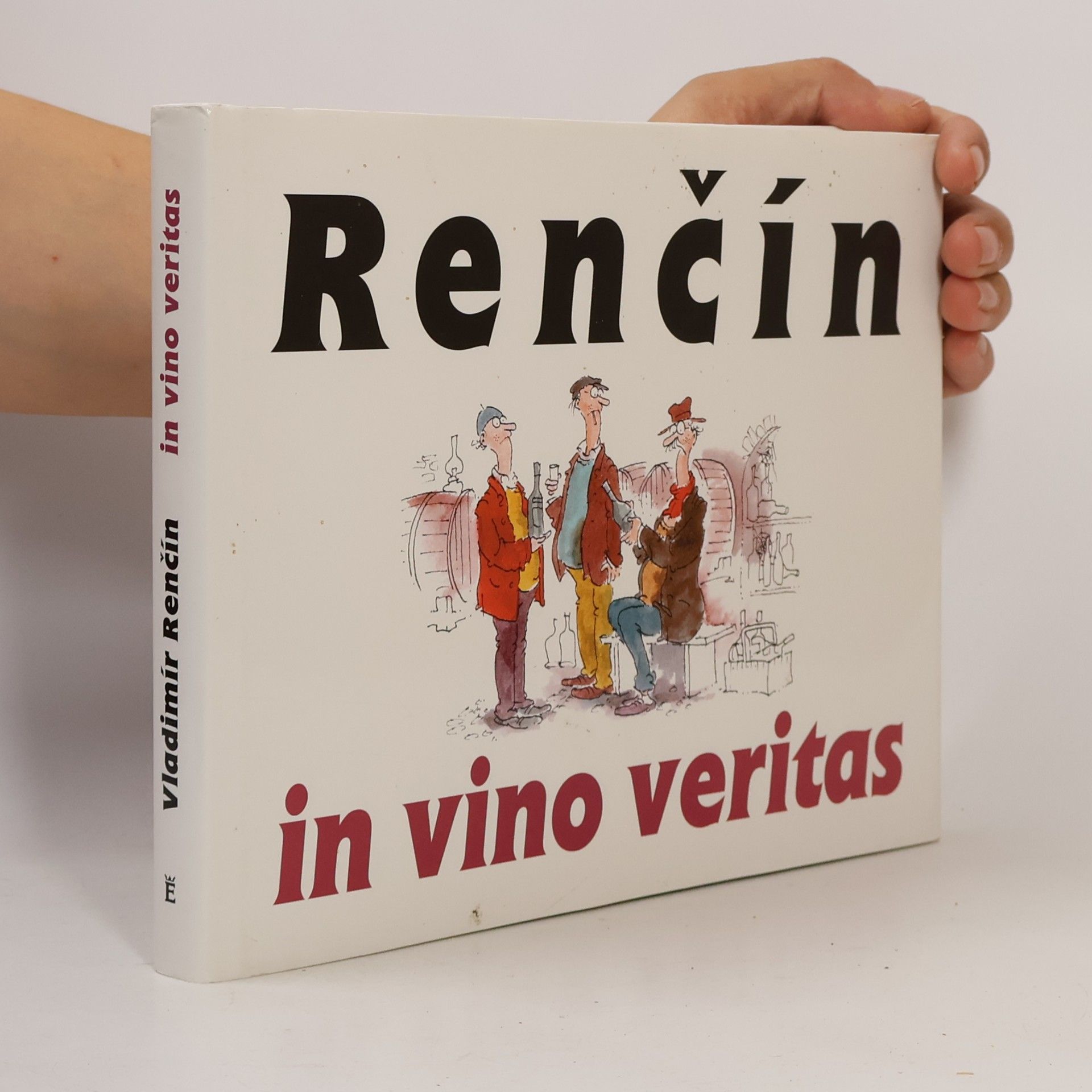 Renčín. In vino veritas In vino veritas