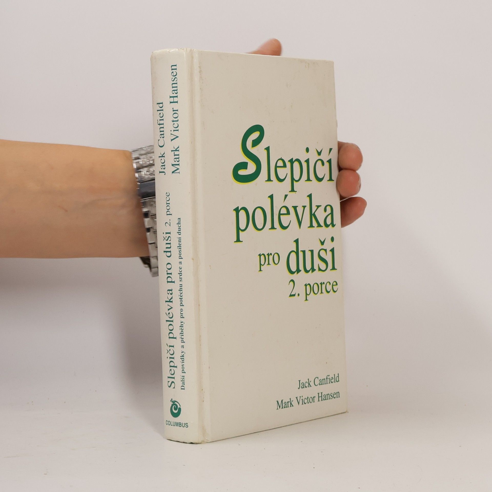 Jack Canfield Slepičí polévka pro duši. 2. porce