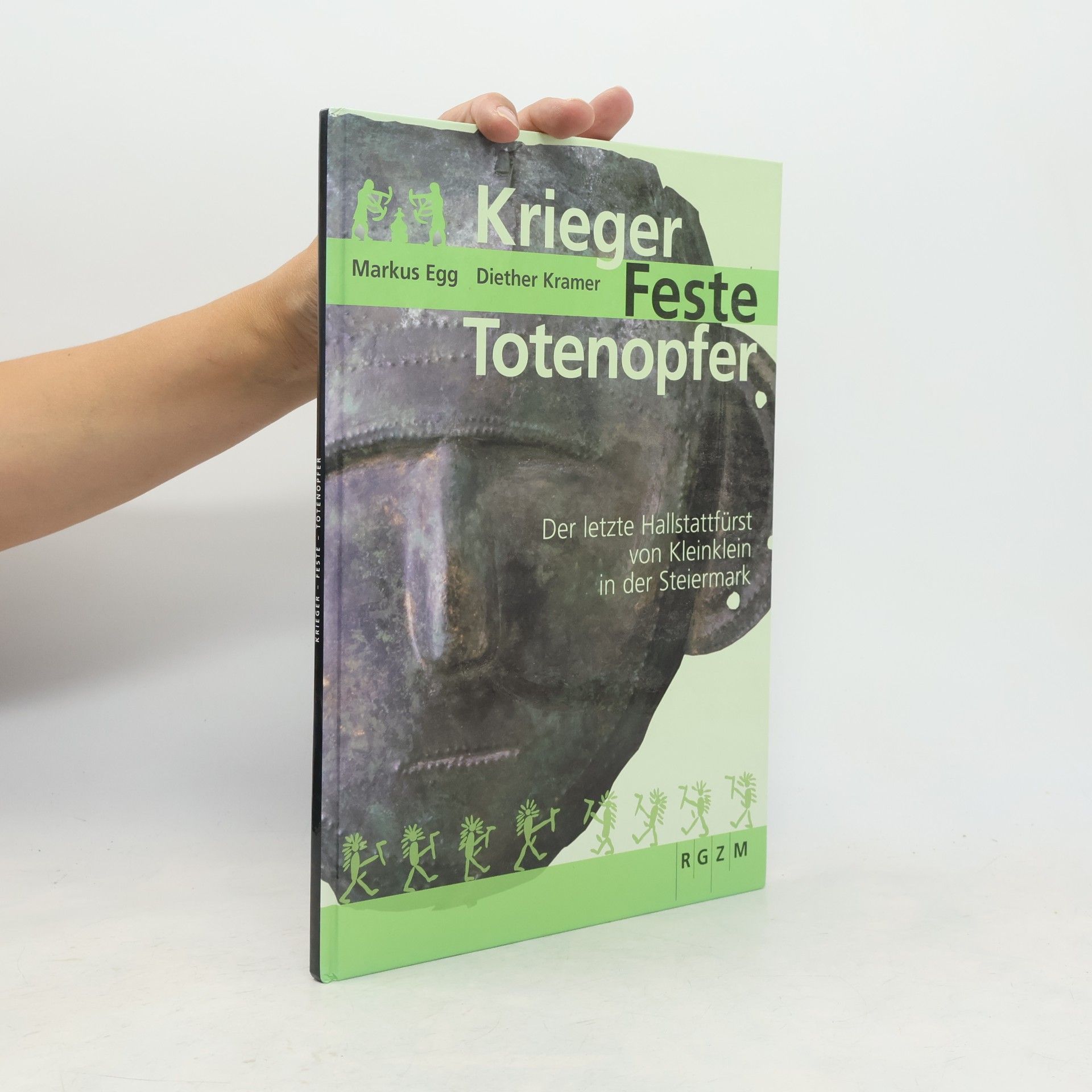 Markus Egg Mosaiksteine. Forschungen am Römisch-Germanischen Zentralmuseum: Krieger - Feste - Totenopfer