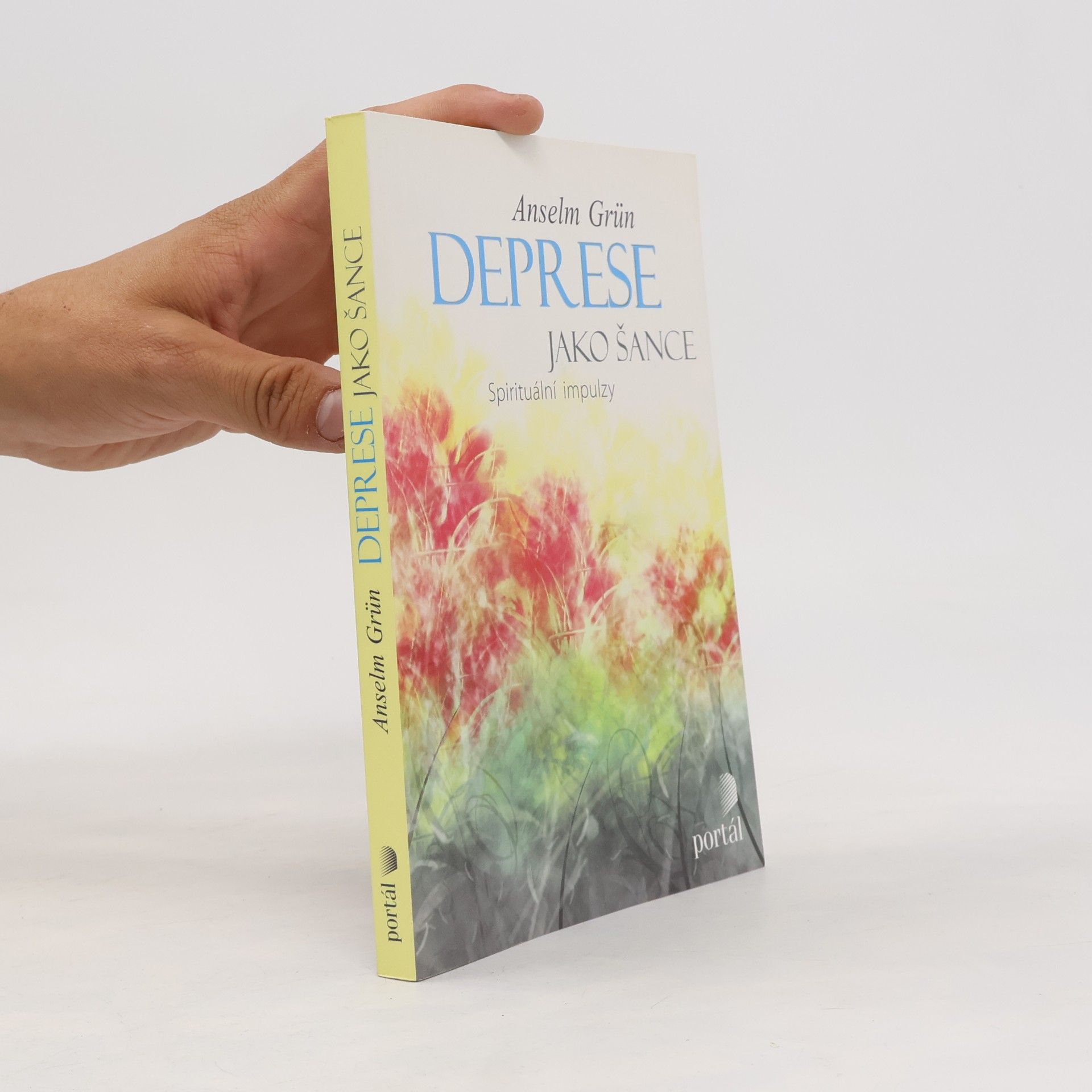 Anselm Grün Deprese jako šance. Spirituální impulzy