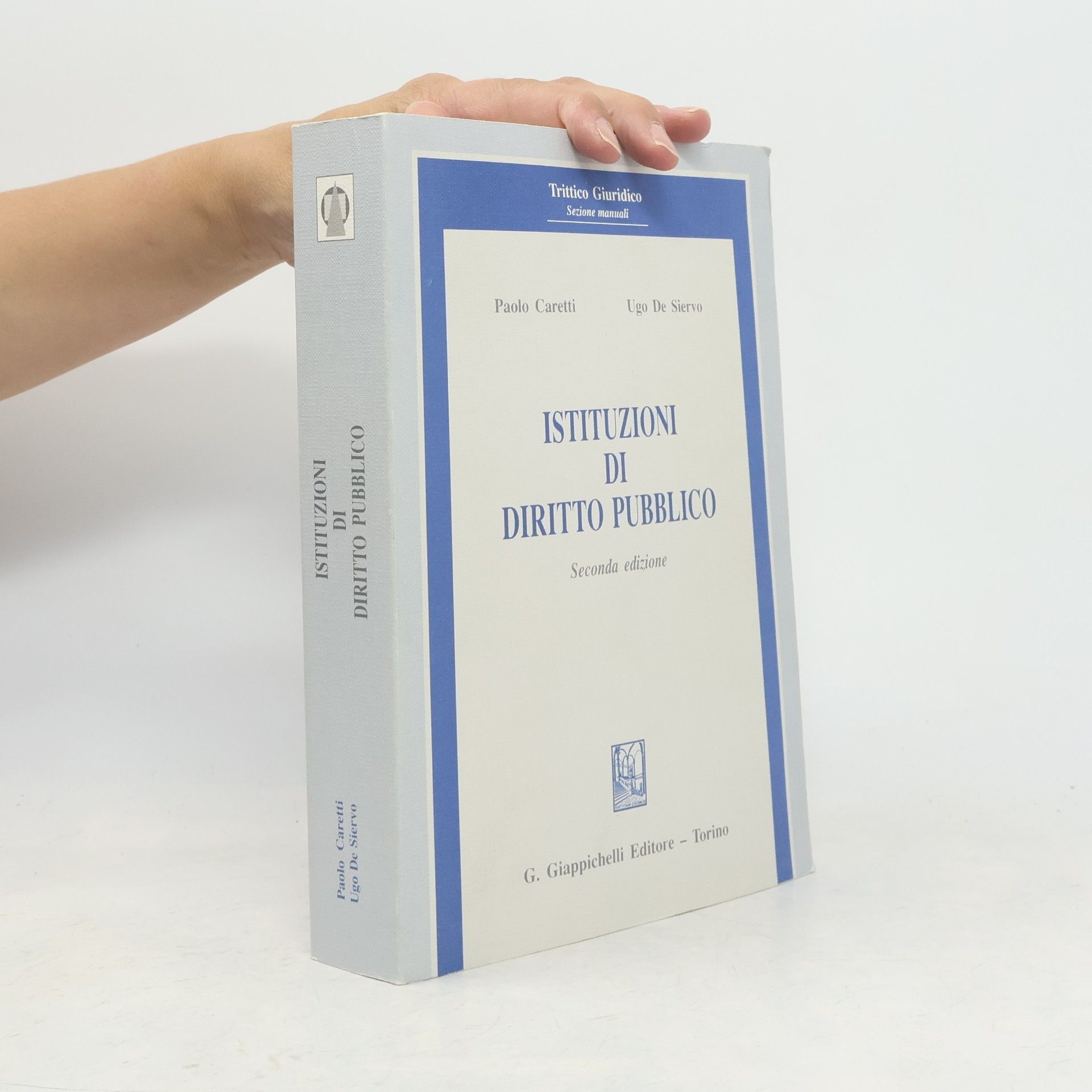 Ugo De Siervo Trittico giuridico. Sez. manuali: Istituzioni di diritto pubblico