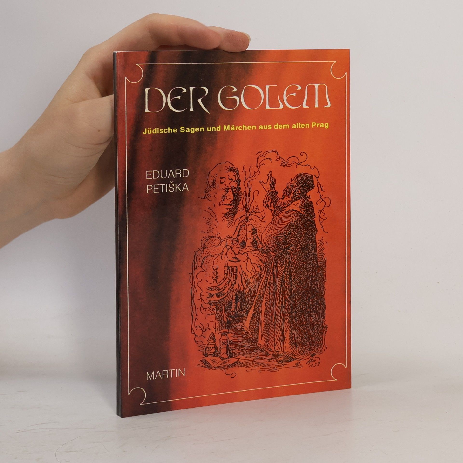 Eduard Petiška Der Golem: Jüdische Märchen und Legenden aus dem alten Prag
