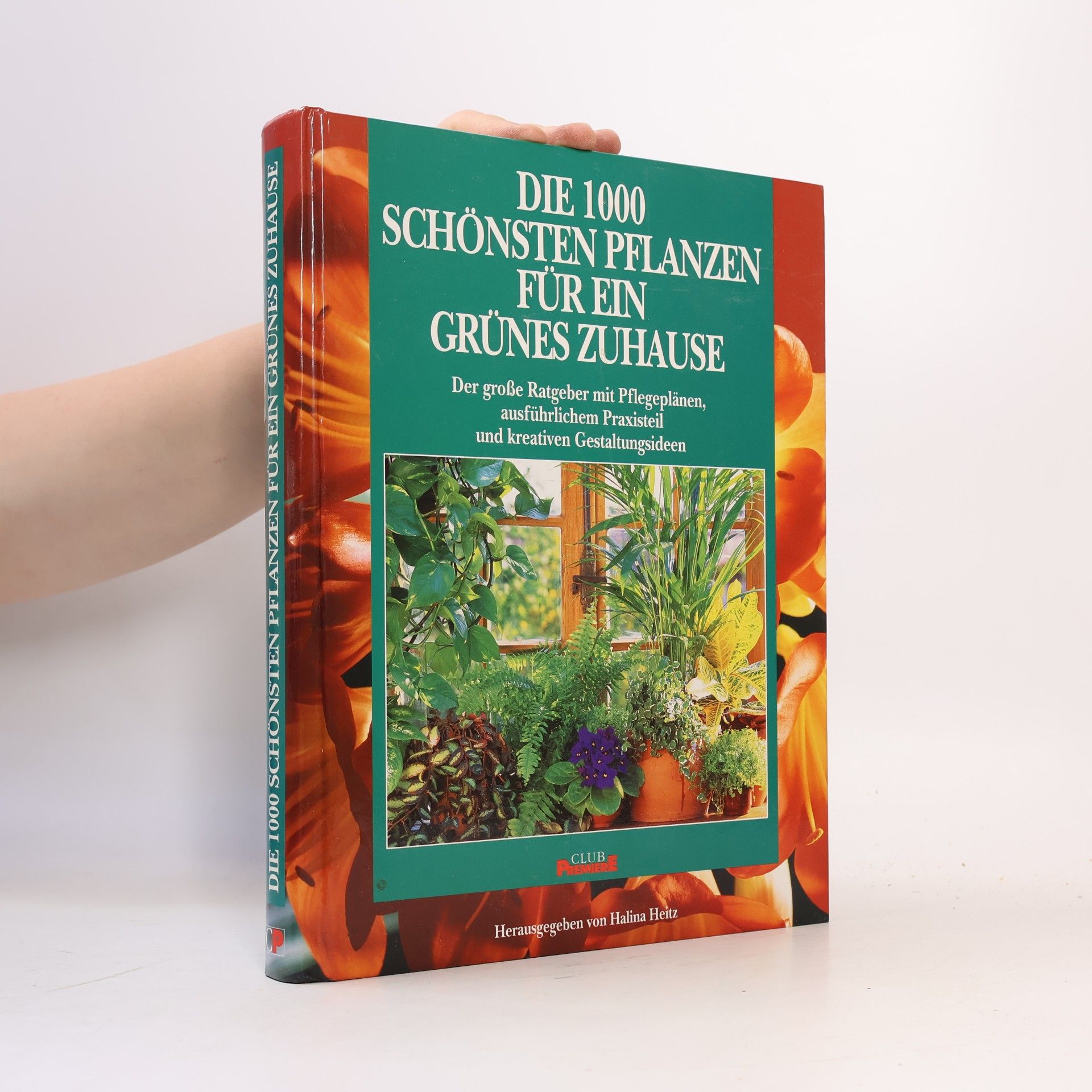 Die 1000 schönsten Pflanzen für ein grünes Zuhause