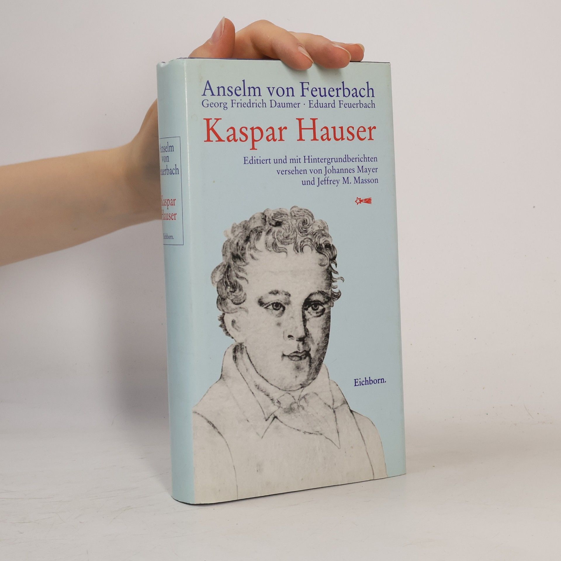 Georg Friedrich Daumer Kaspar Hauser