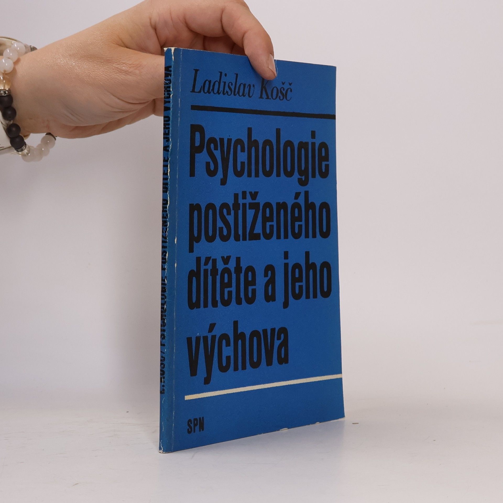 Ladislav Košč Psychologie postiženého dítěte a jeho výchova