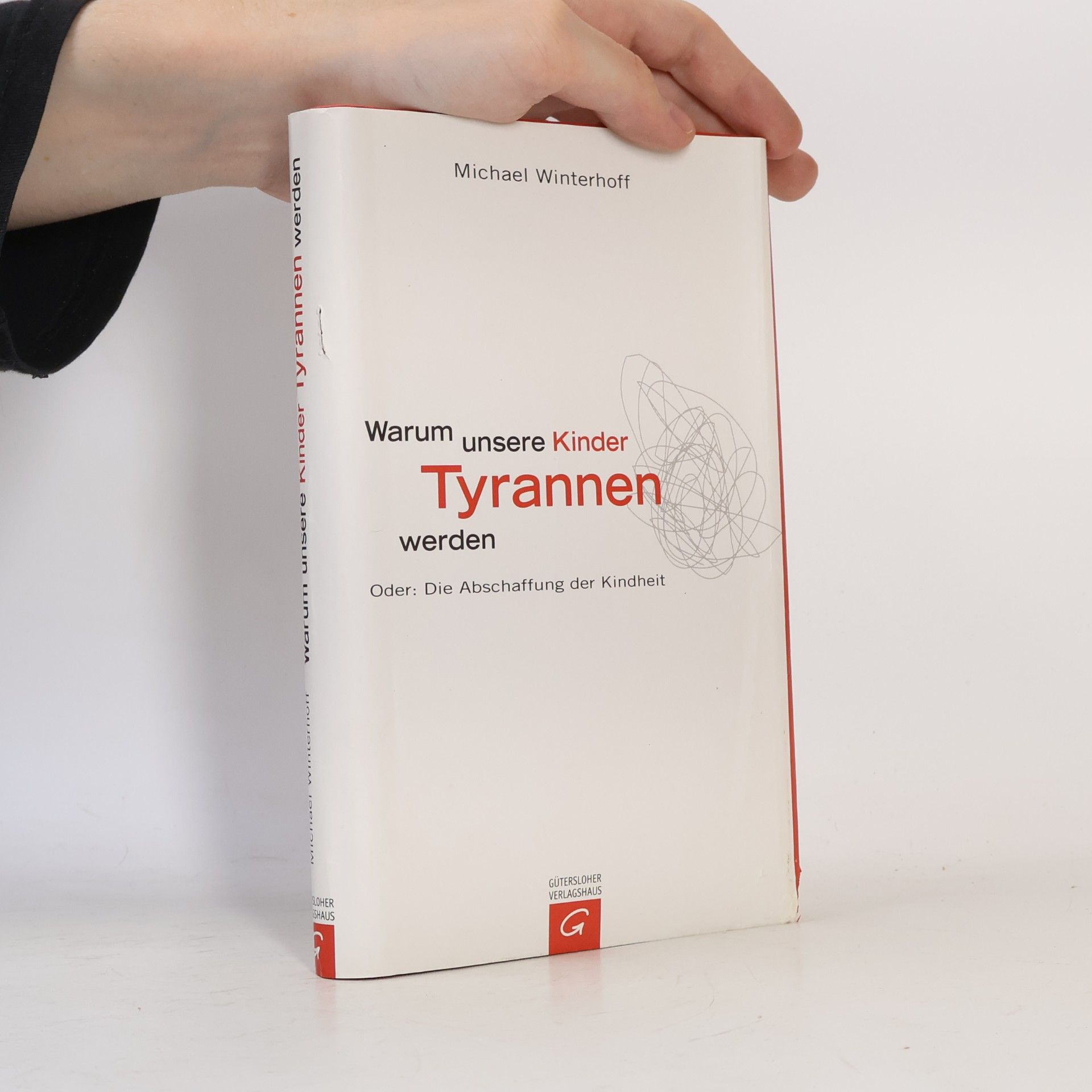 Michael Winterhoff Warum unsere Kinder Tyrannen werden