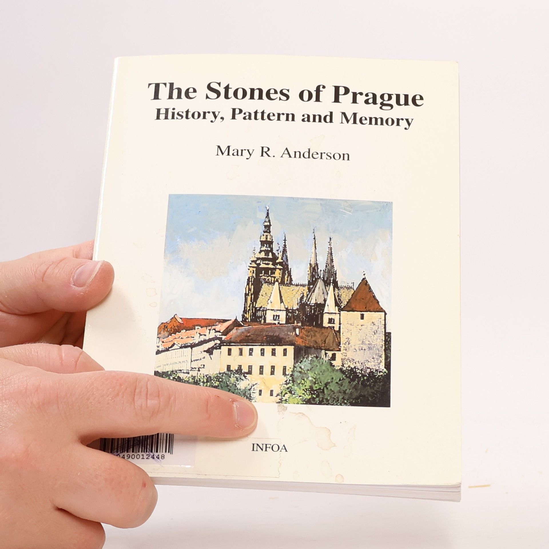 Mary R. Anderson The stones of Prague. History, pattern and memory