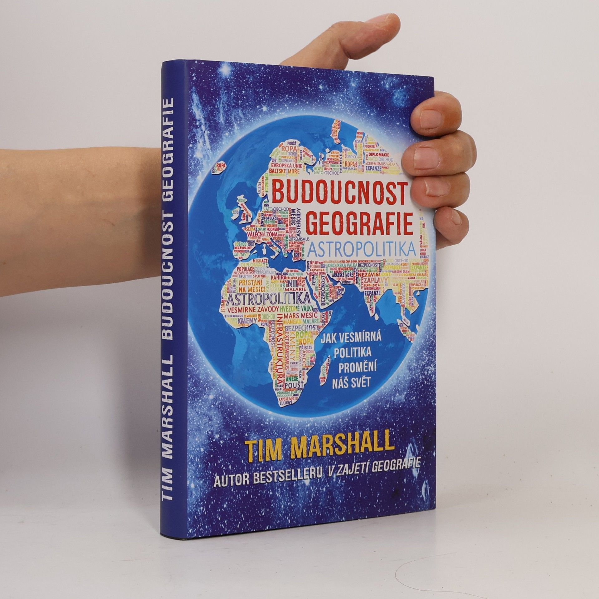 Tim Marshall Budoucnost geografie: Jak vesmírná politika promění náš svět