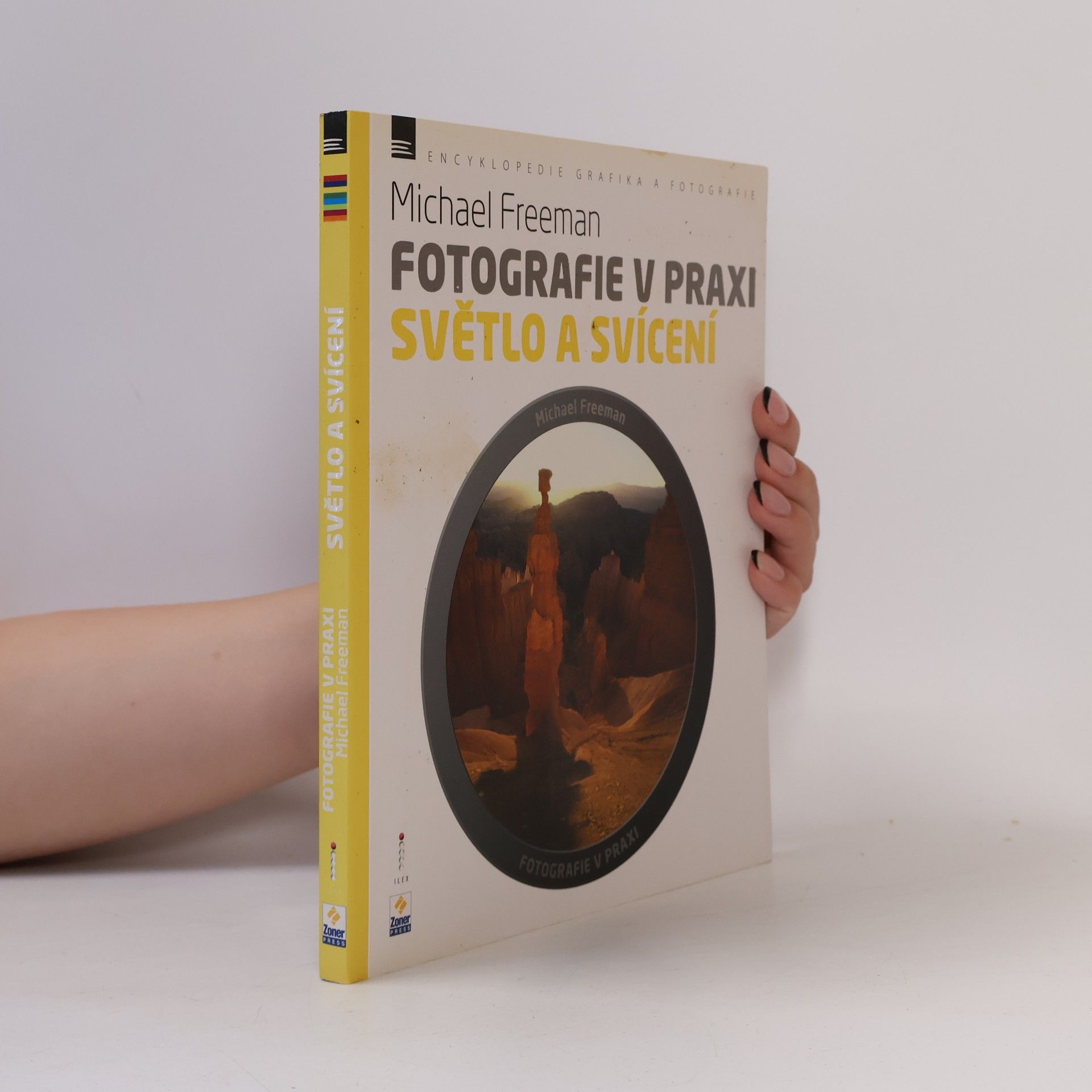 Michael Freeman Světlo a svícení - Fotografie v praxi