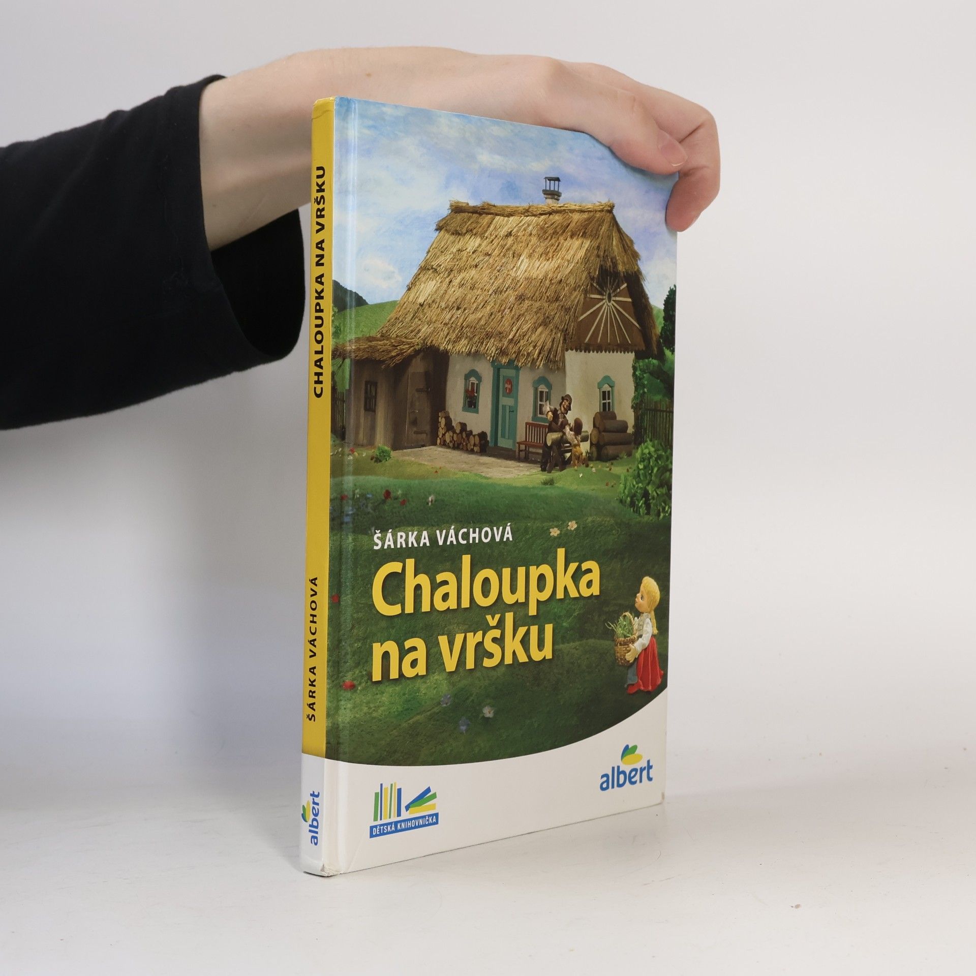 Šárka Váchová Chaloupka na vršku
