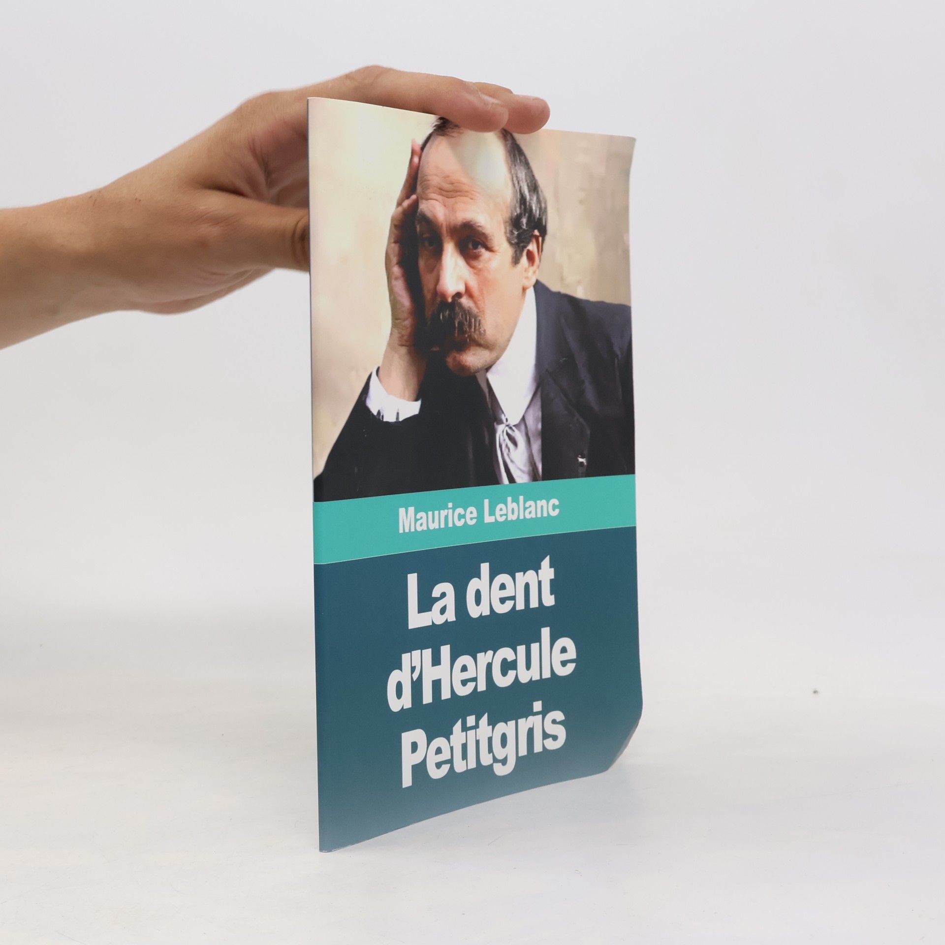 Maurice Leblanc La dent d'Hercule Petitgris: suivi de : Un gentleman