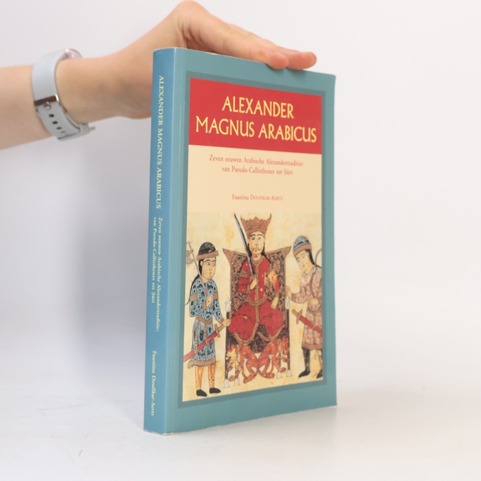 Faustina Doufikar-Aerts Alexander Magnus Arabicus