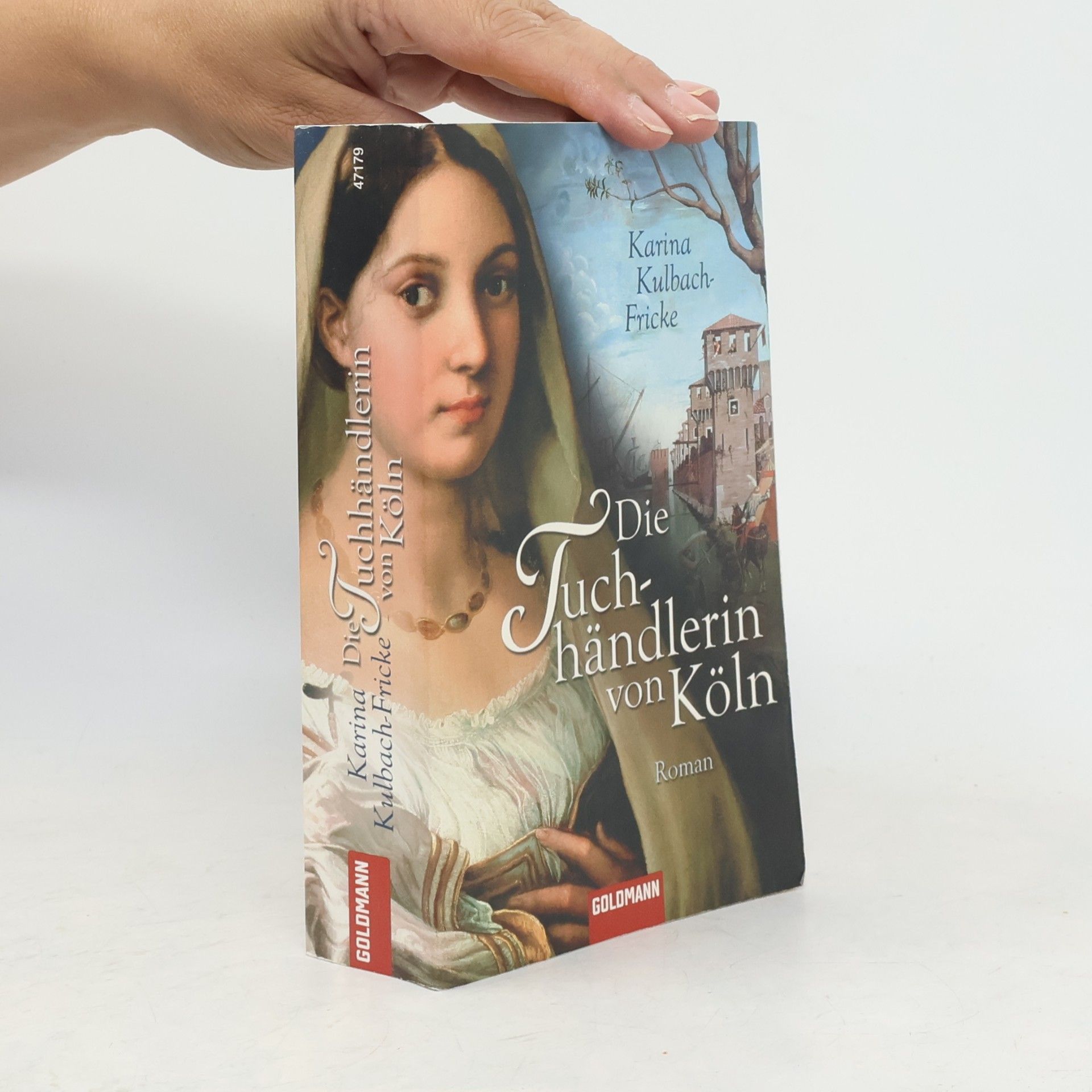 Karina Kulbach-Fricke Die Tuchhändlerin von Köln