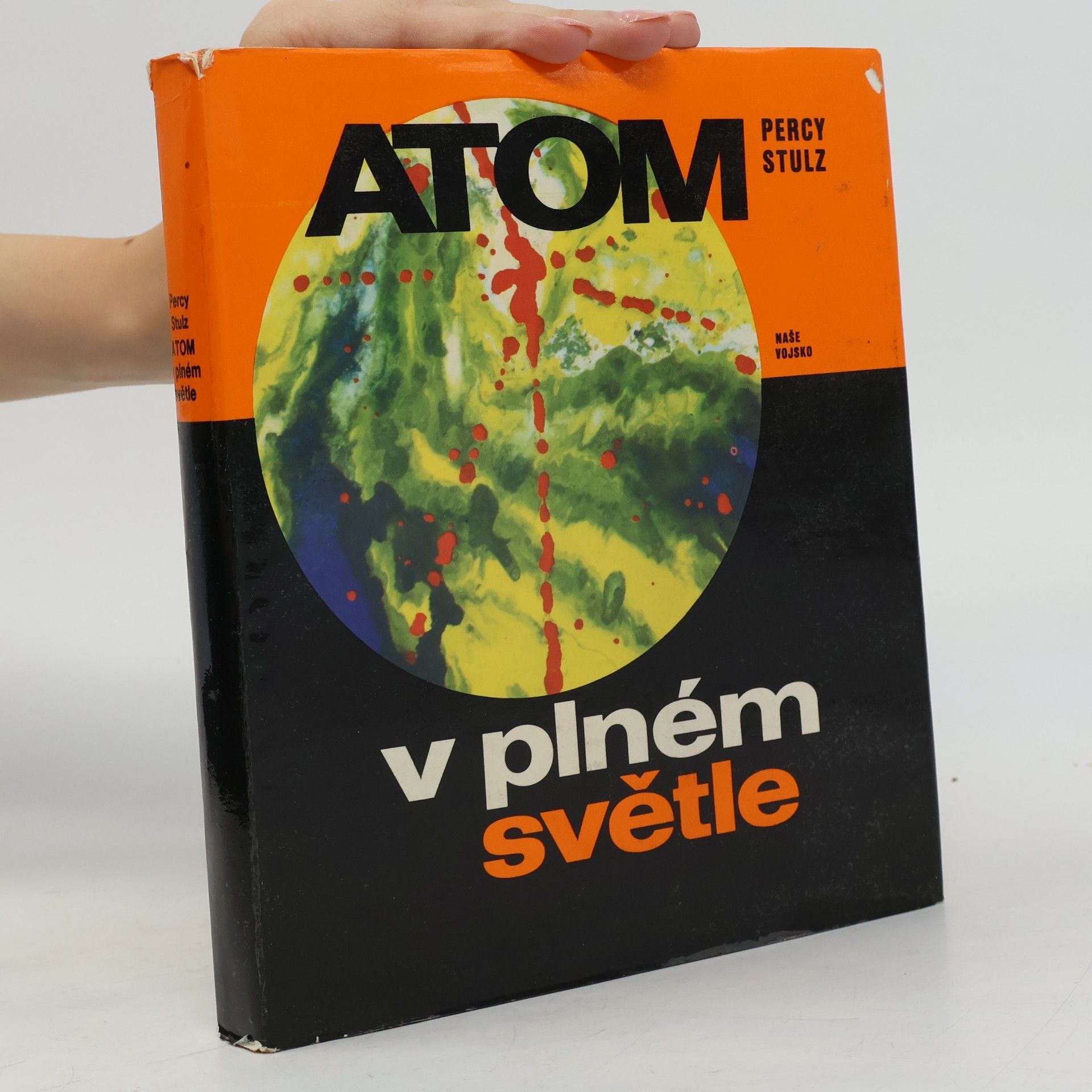 Percy Stulz Atom v plném světle