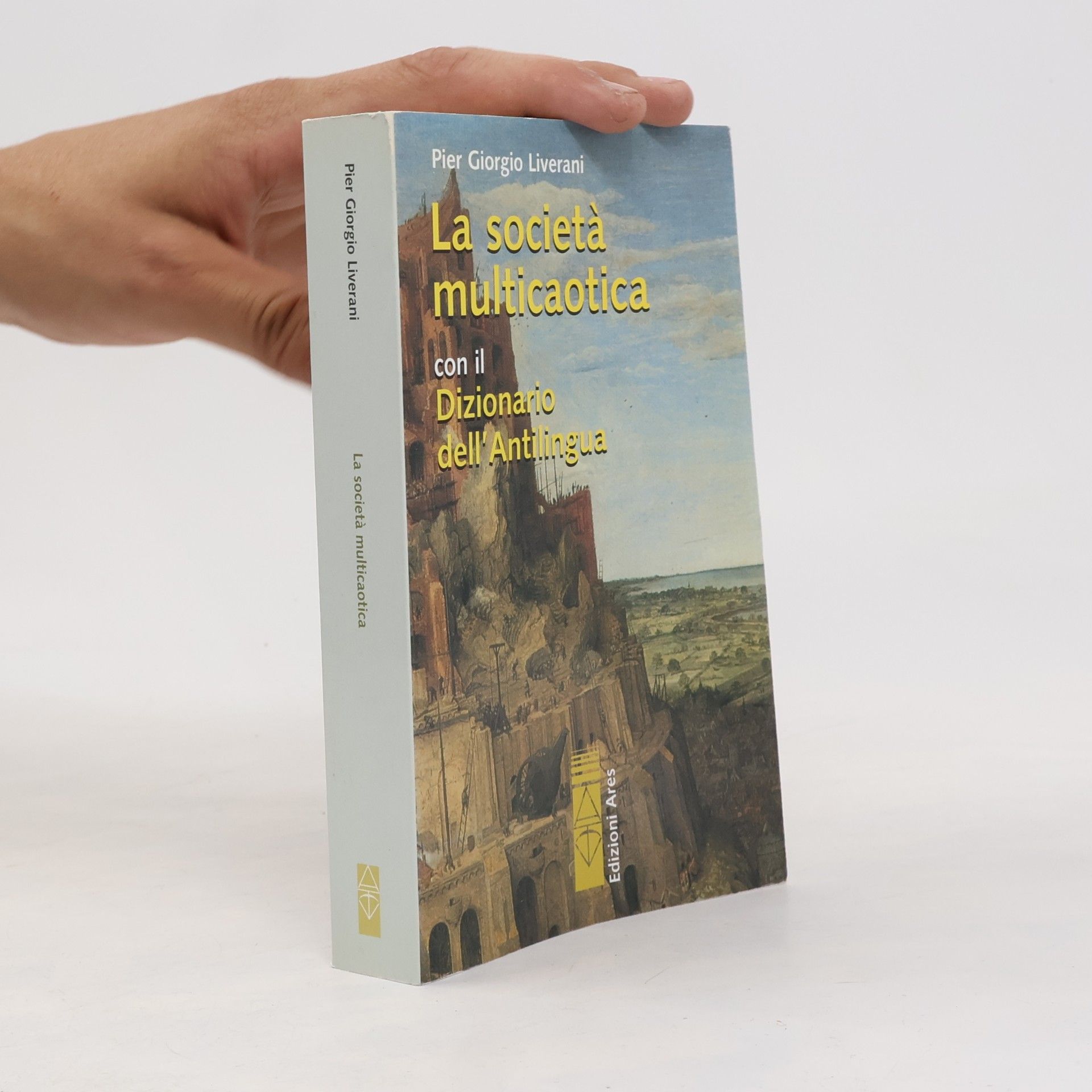 Liverani, P. Giorgio La società multicaotica con il dizionario dell'antilingua (Sagitta)