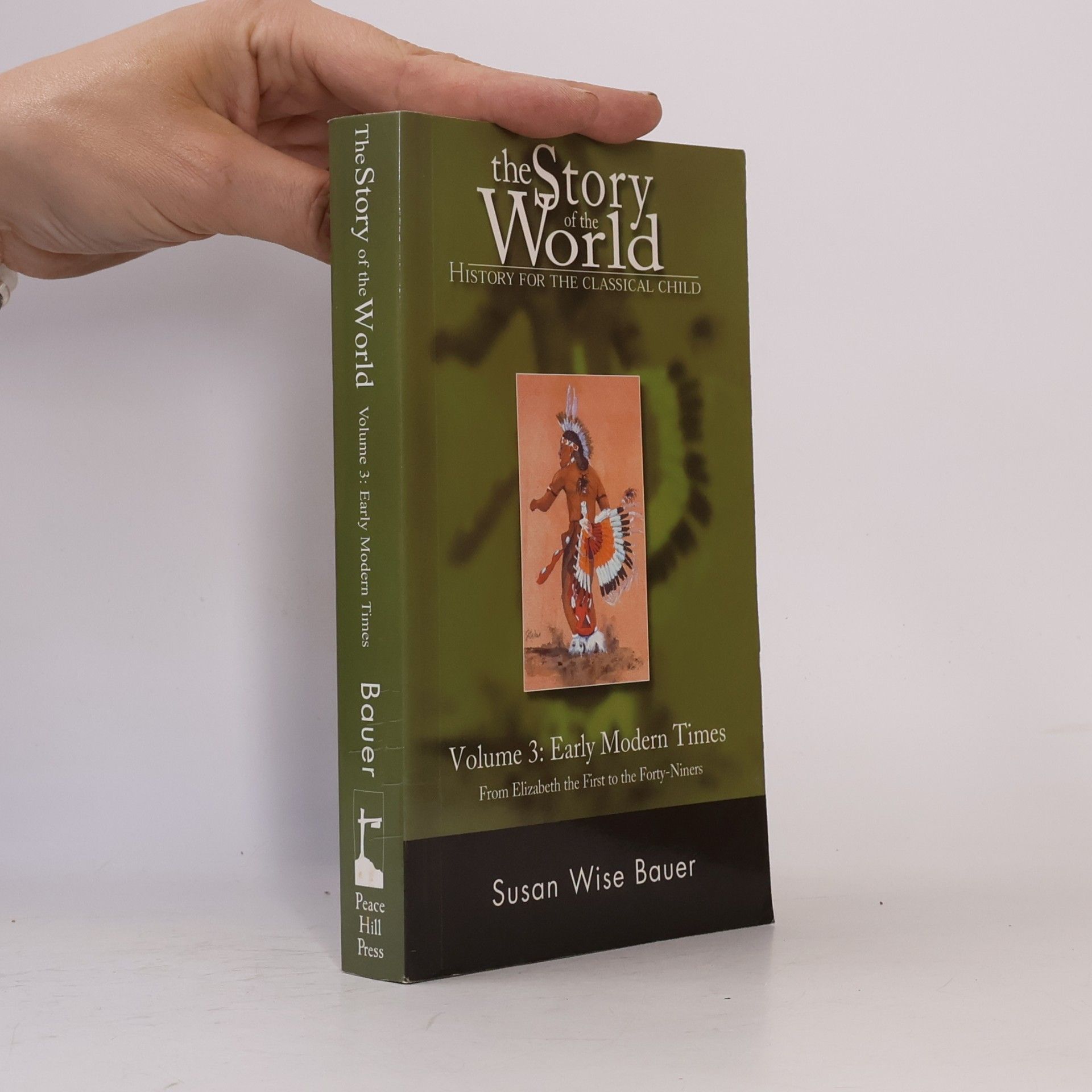 S. Wise Bauer The Story of the World. Early Modern Times
