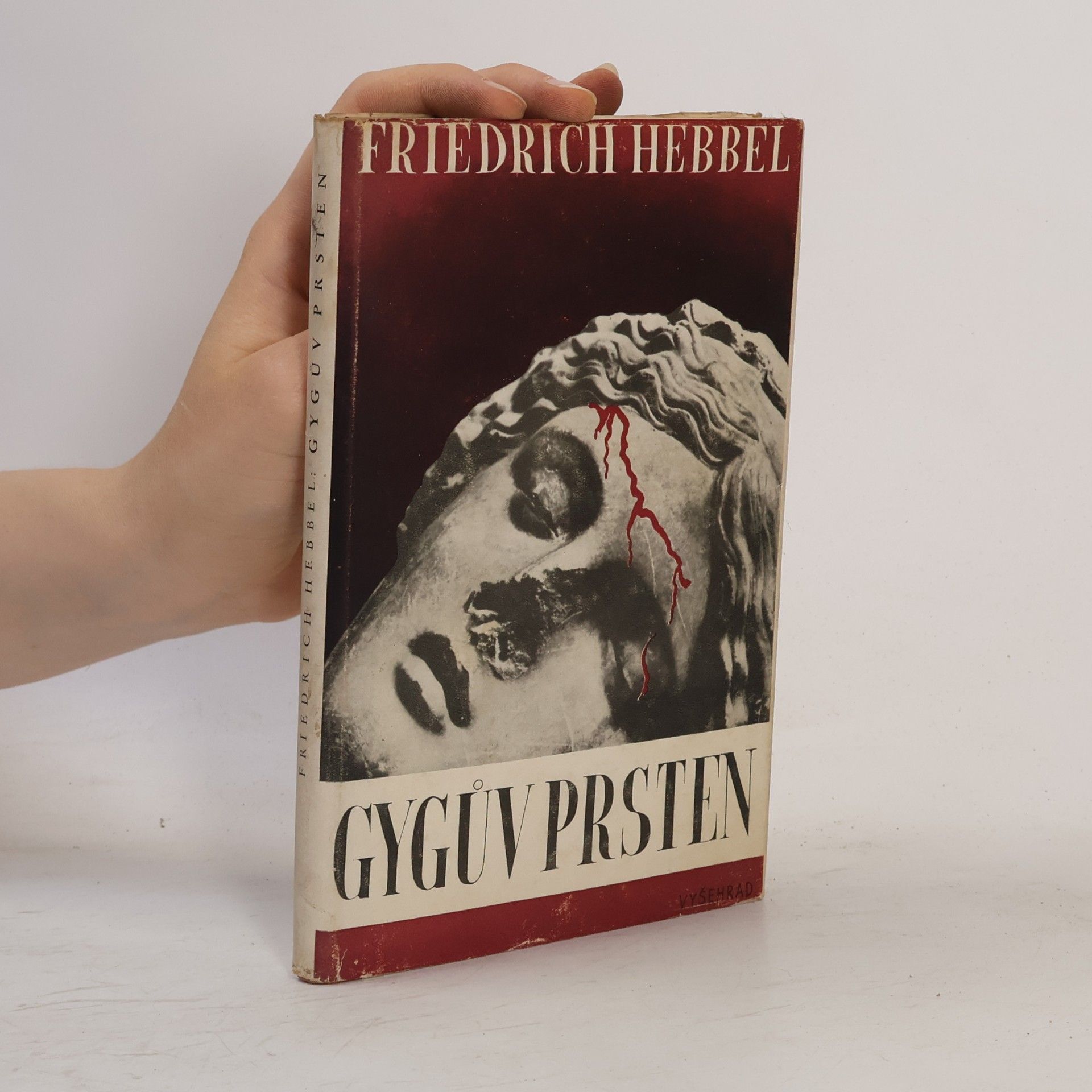 Friedrich Hebbel Gygův prsten. Tragedie o pěti aktech