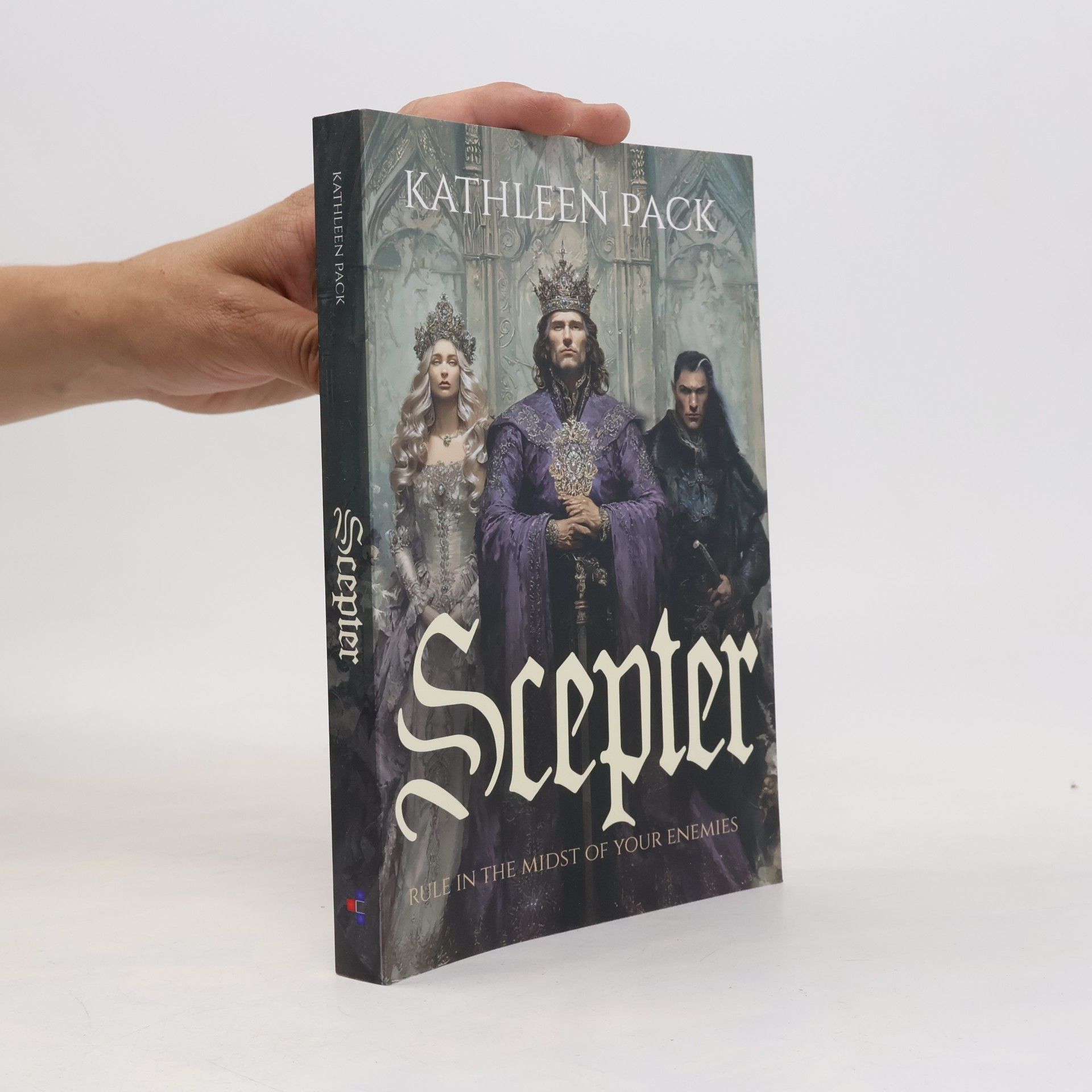 Pack, Kathleen Scepter: Rule in the Midst of Your Enemies