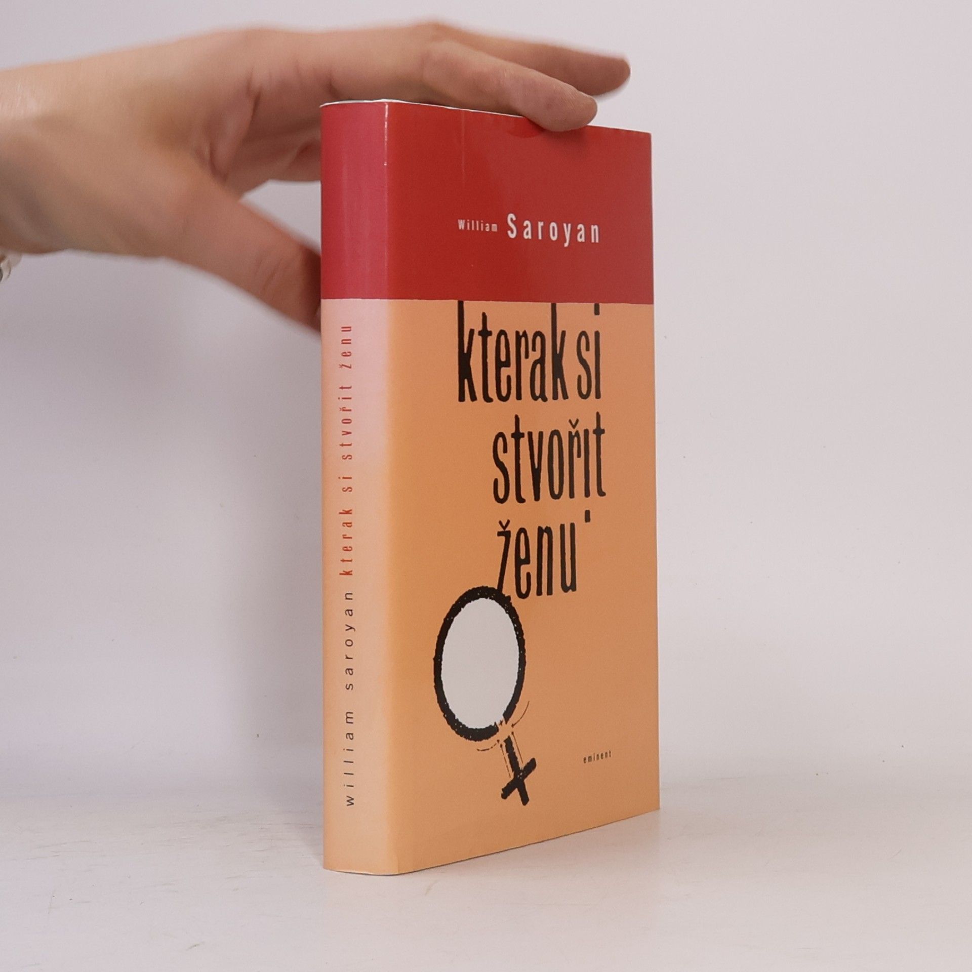 William Saroyan Kterak si stvořit ženu