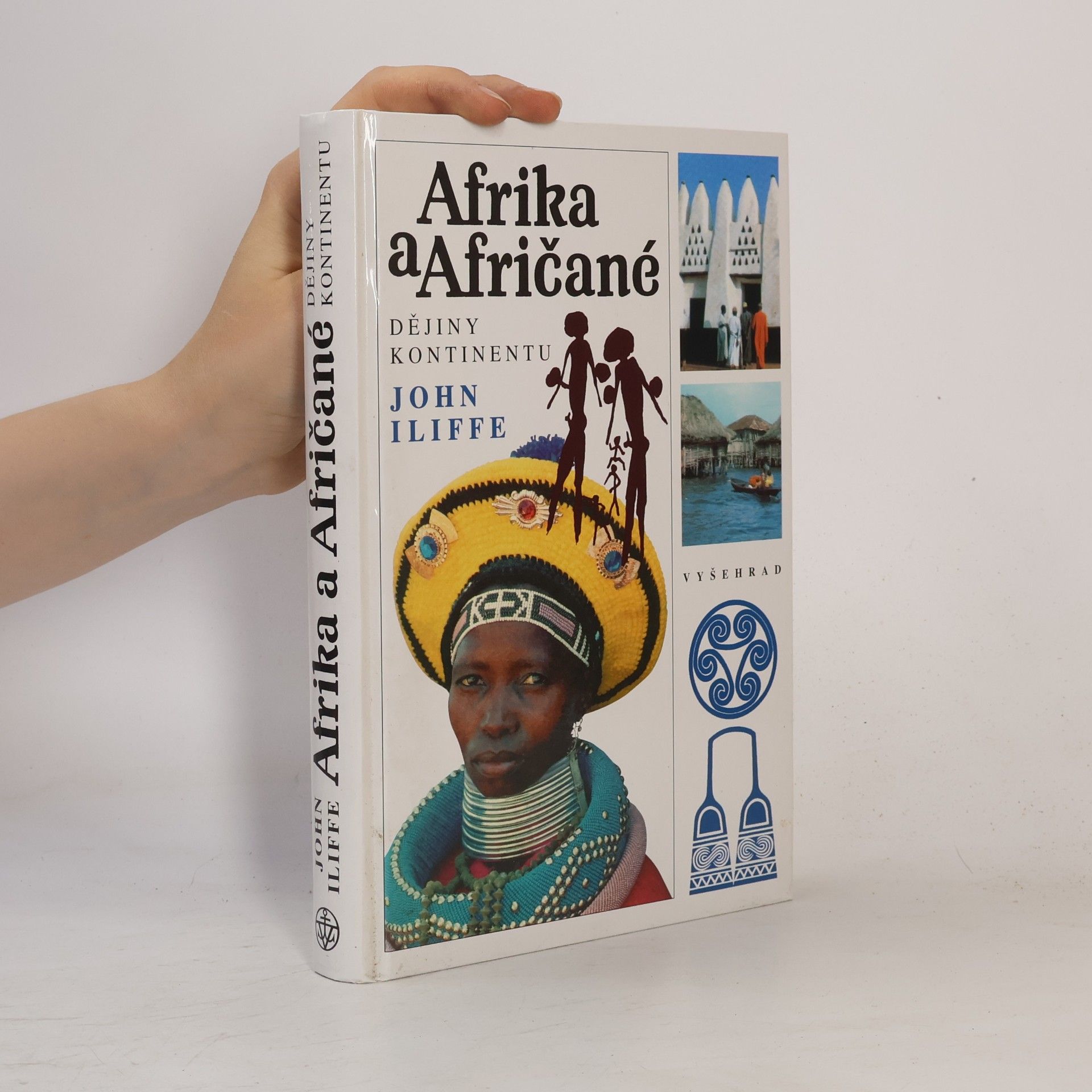 John Iliffe Afrika a Afričané. Dějiny kontinentu