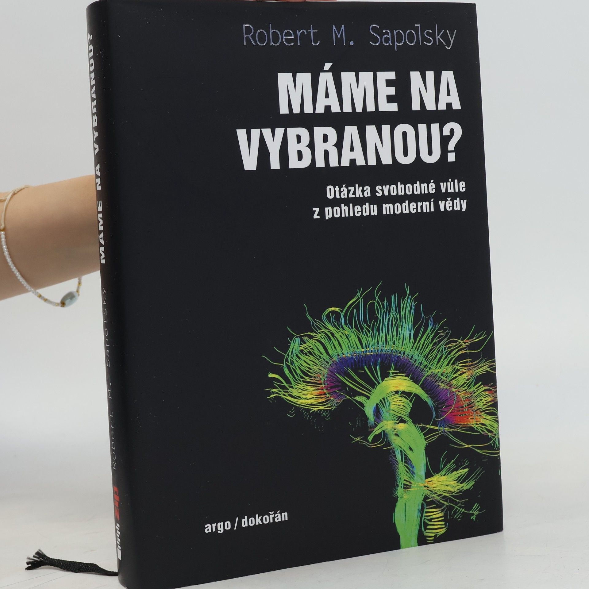 Robert Sapolsky Máme na vybranou?